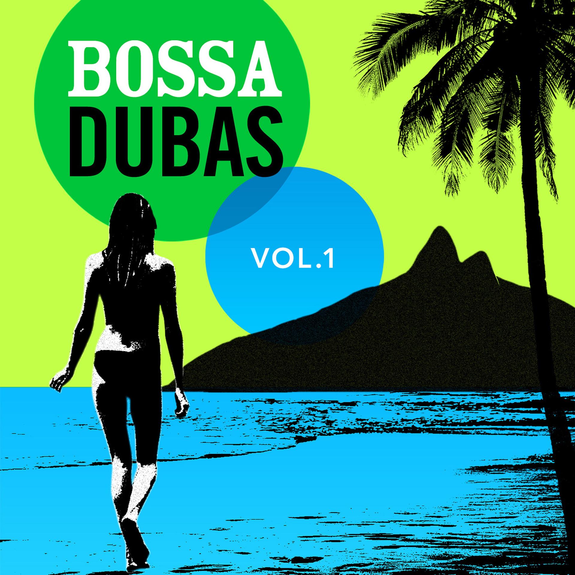 Постер альбома Bossa Dubas Vol.1 - Samba É Tudo