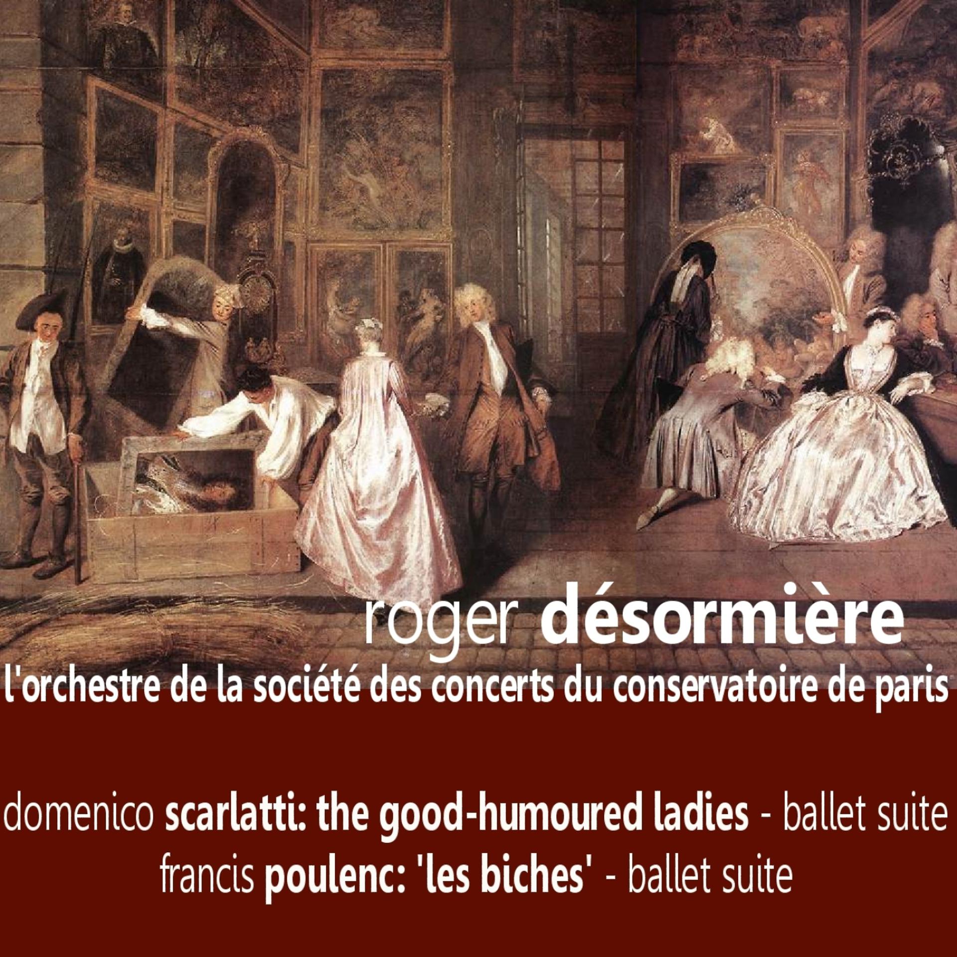 Постер альбома Scarlatti: The Good-Humoured Ladies - Poulenc: 'Les Biches'