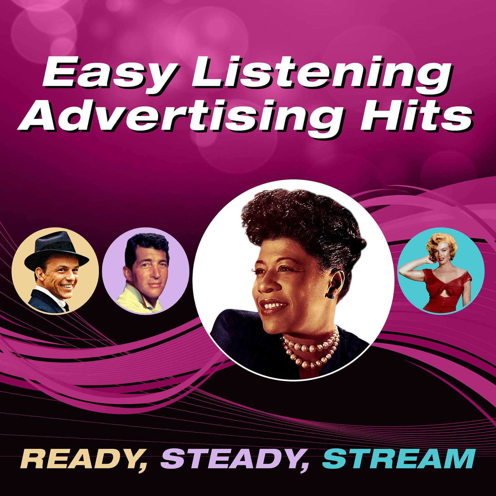 Постер альбома Easy Listening Advertising Hits (Ready, Steady, Stream)