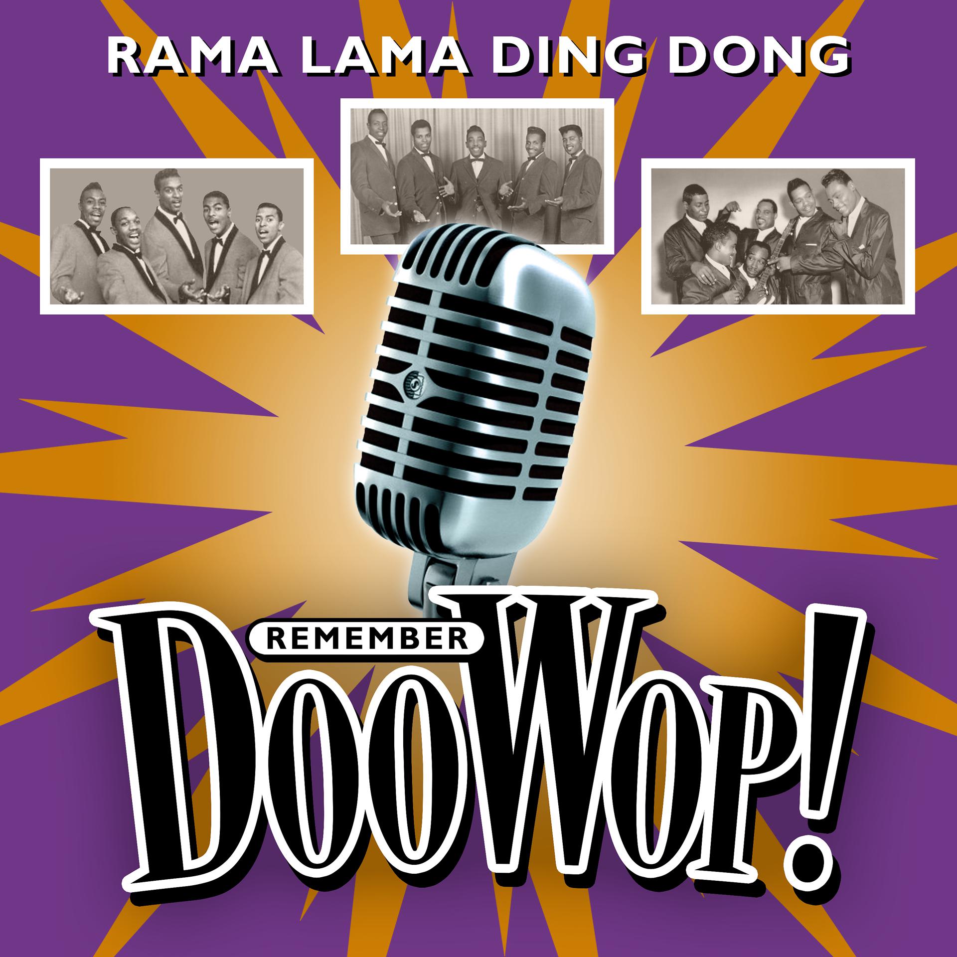 Постер альбома Rama Lama Ding Dong (Remember Doo Wop)