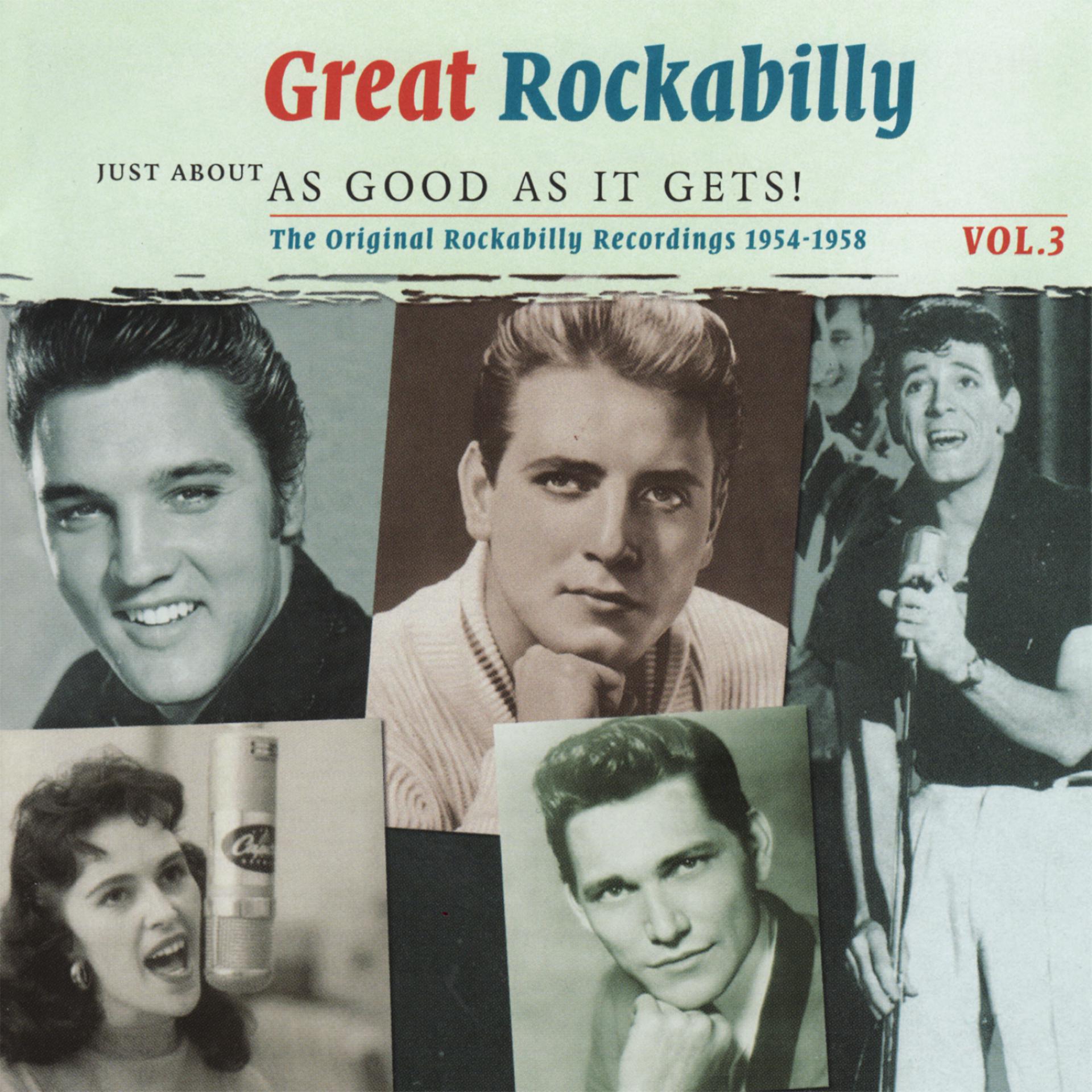 Постер альбома Great Rockabilly - Just About as Good as It Gets, Volume 3