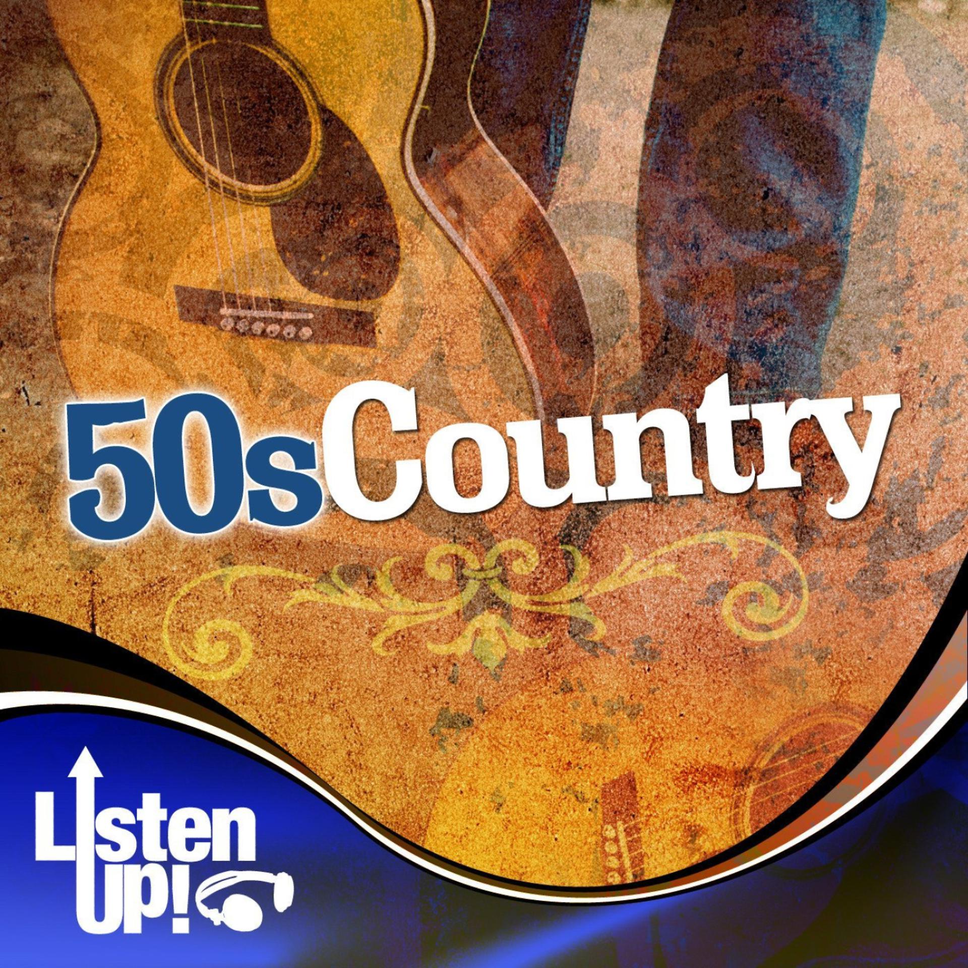 Постер альбома Listen Up: 50s Country