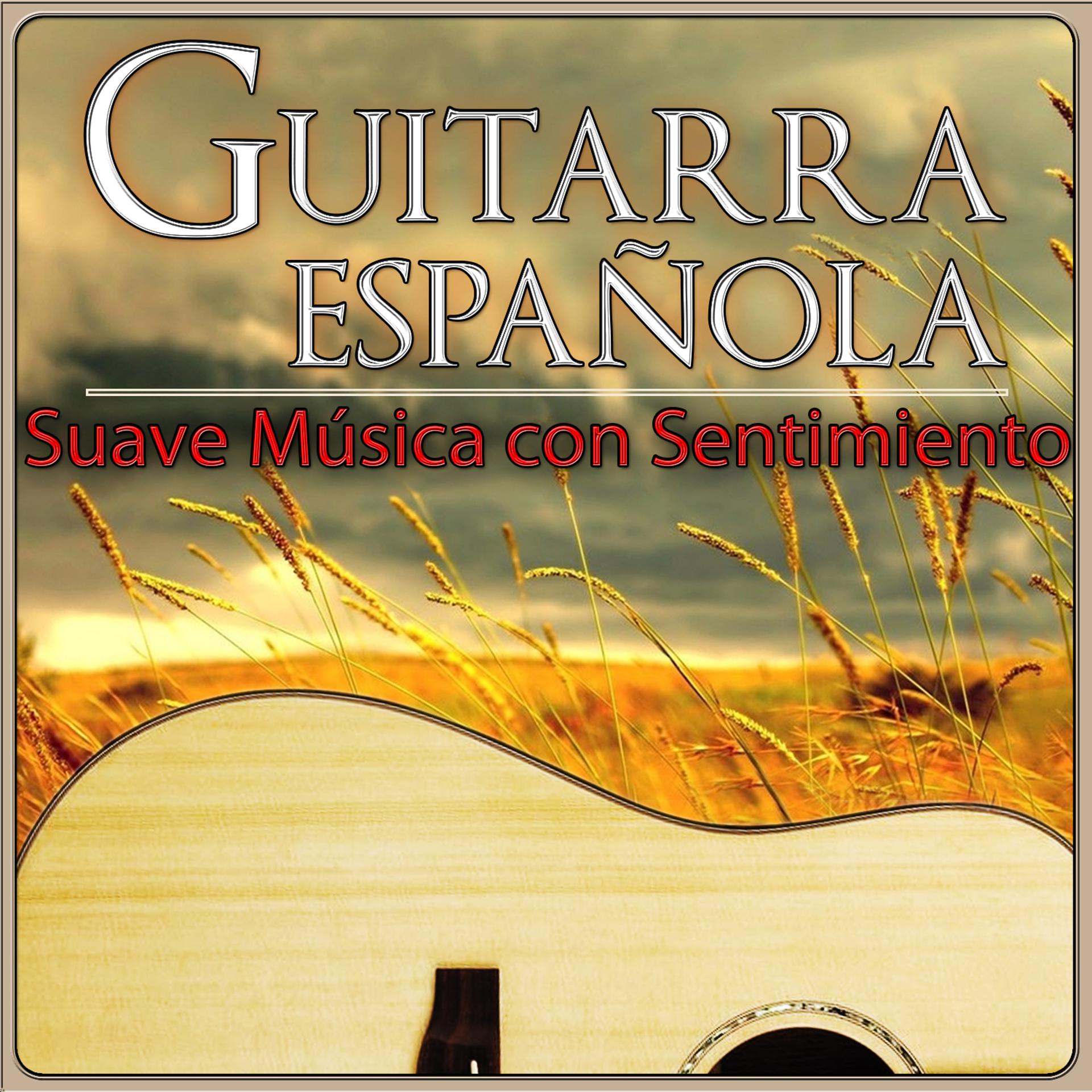 Постер альбома Suave Música Con Sentimiento. Guitarra Española