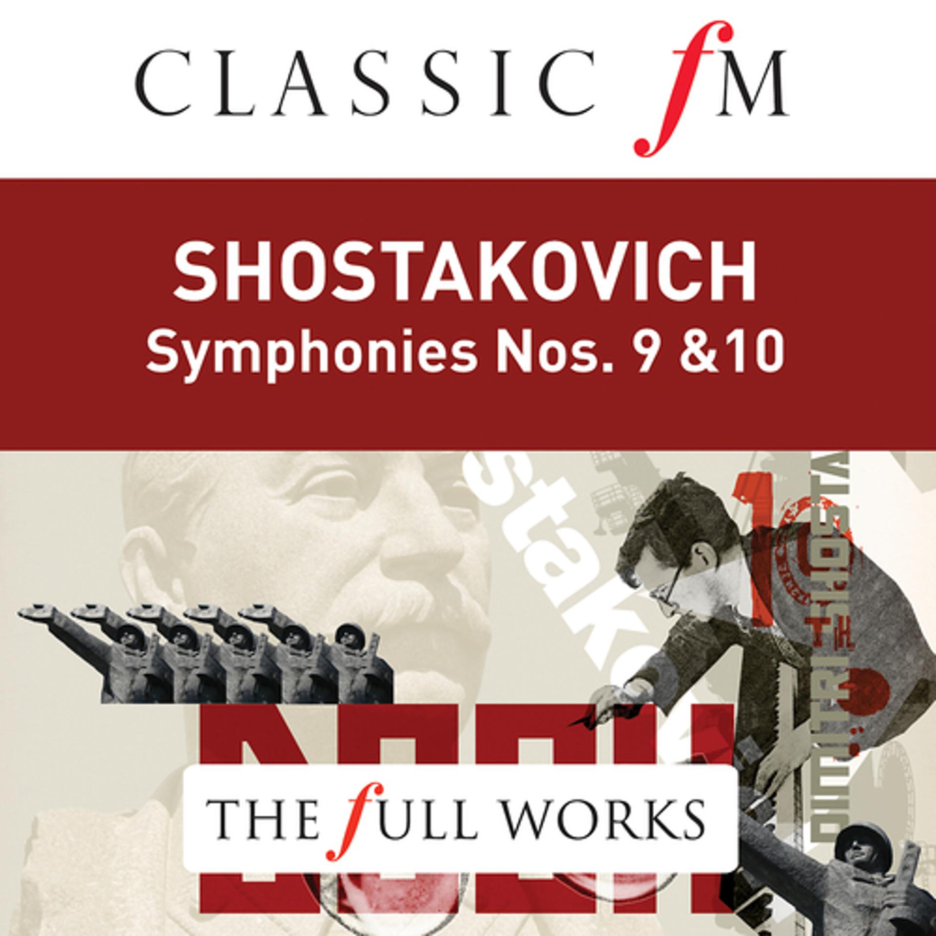 Постер альбома Shostakovich: Symphonies Nos. 9 & 10 (Classic FM: The Full Works)