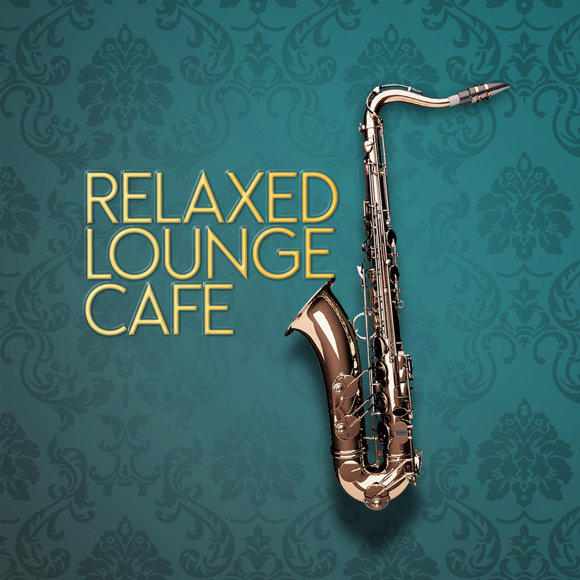 Постер альбома Relaxed Lounge Cafe