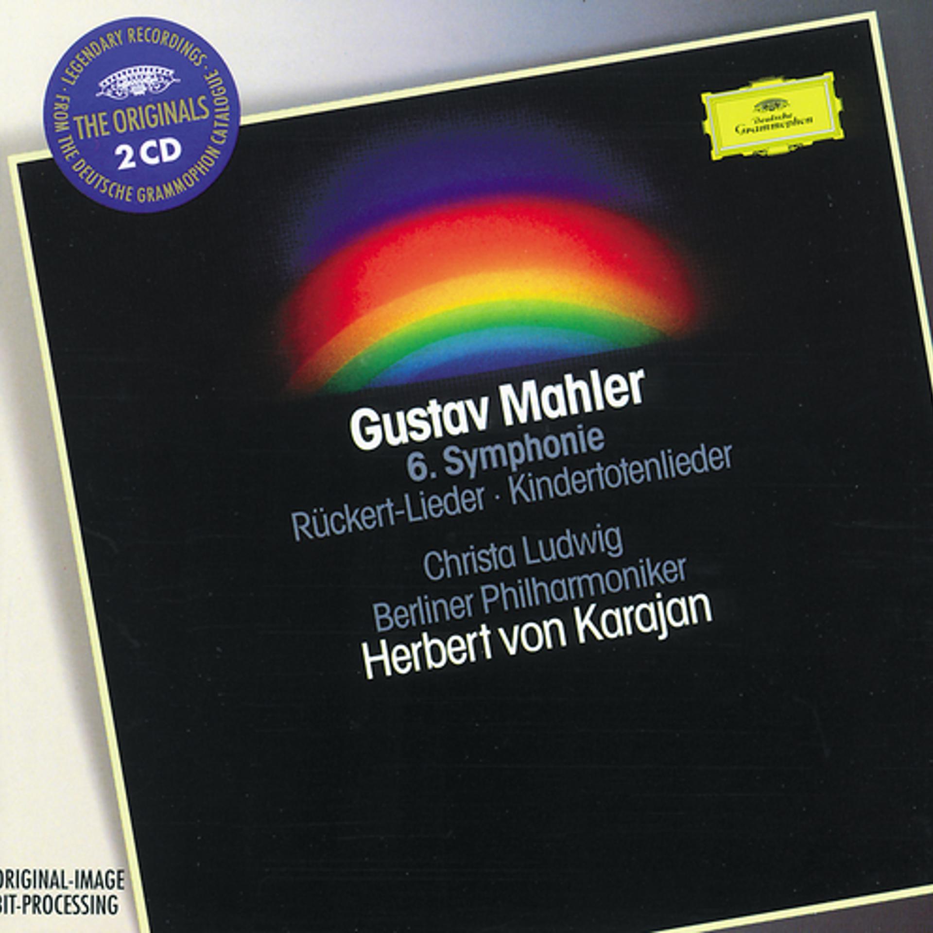 Постер альбома Mahler: Symphony No.6 in A minor; Rückert-Lieder; Kindertotenlieder