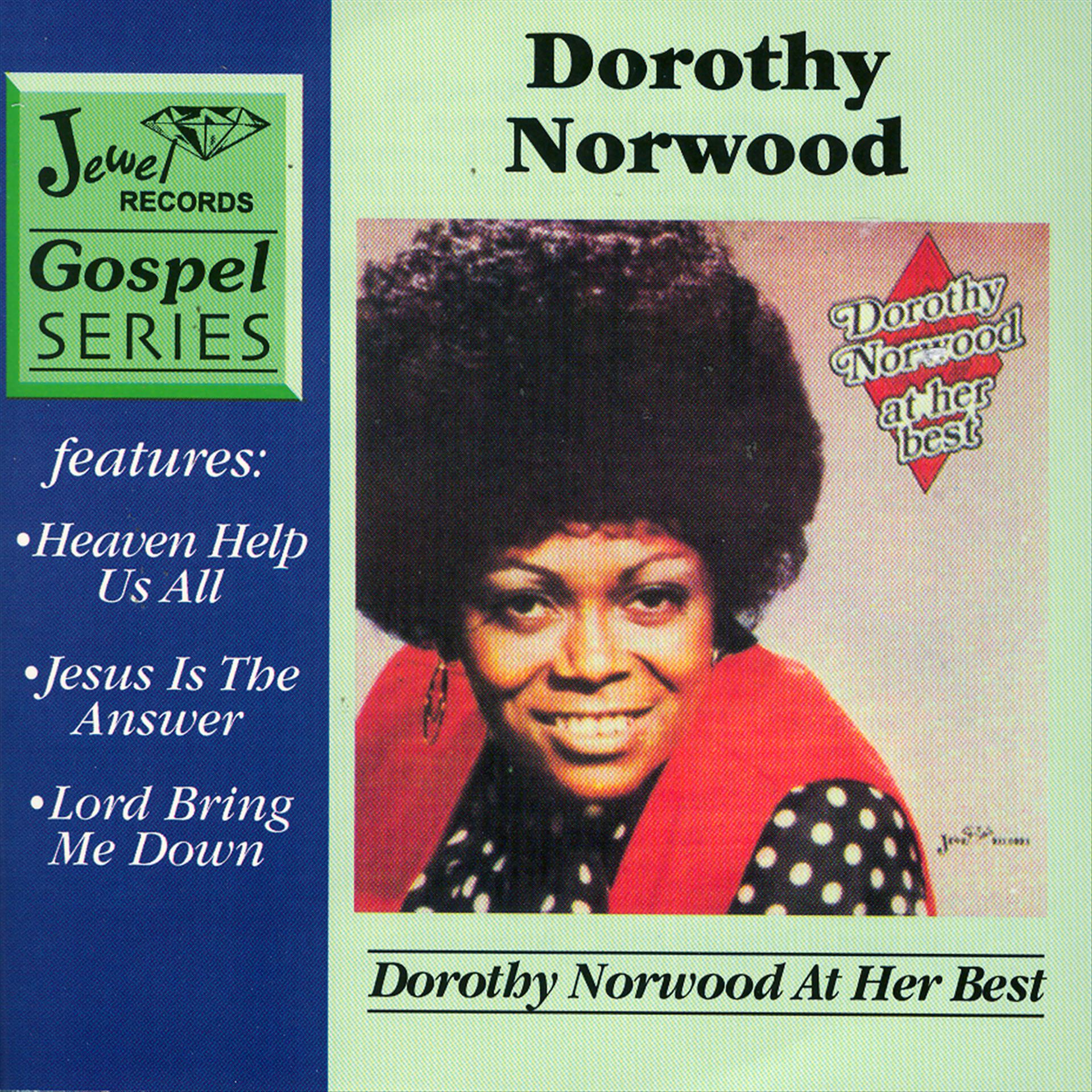 Постер альбома Dorothy Norwood At Her Best