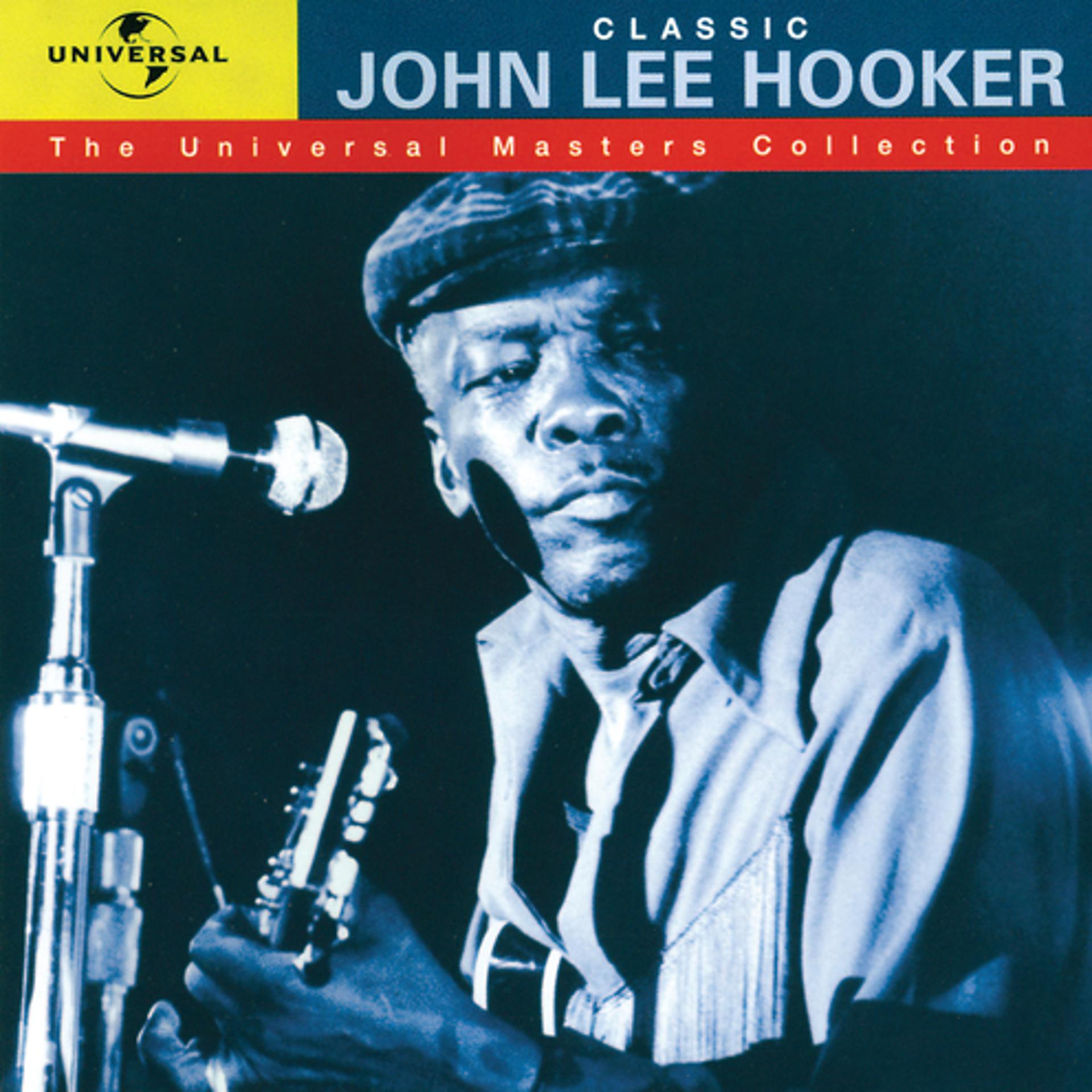 Постер альбома Classic John Lee Hooker - The Universal Masters Collection