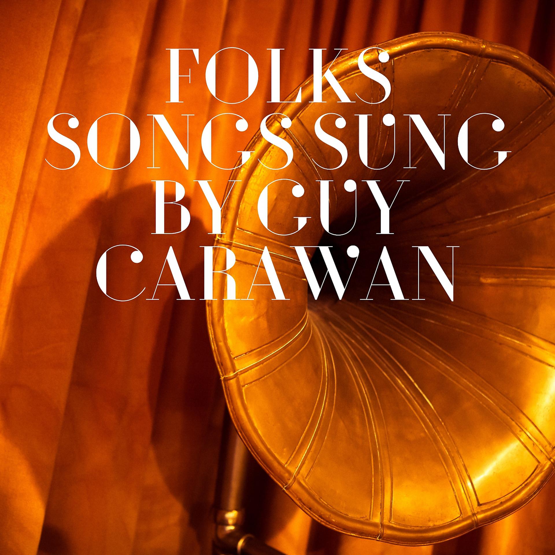 Постер альбома Folks Songs Sung by Guy Carawan