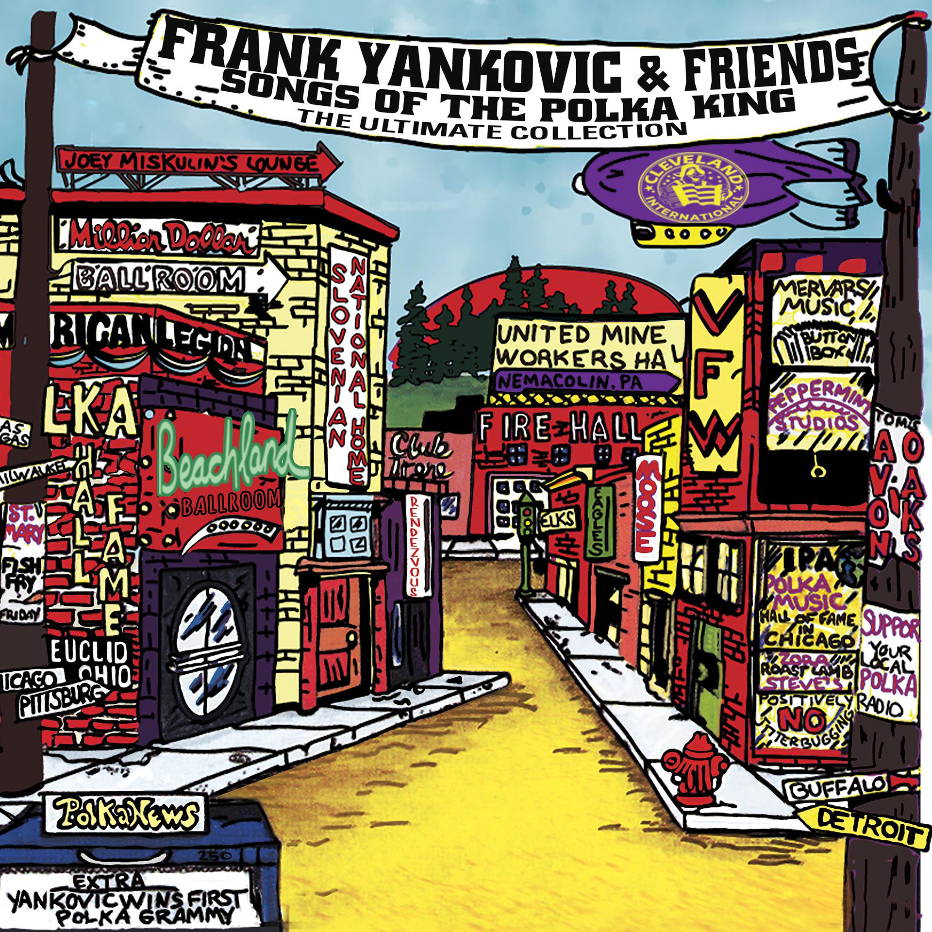 Постер альбома Frank Yankovic & Friends: Songs of the Polka King (The Ultimate Collection)