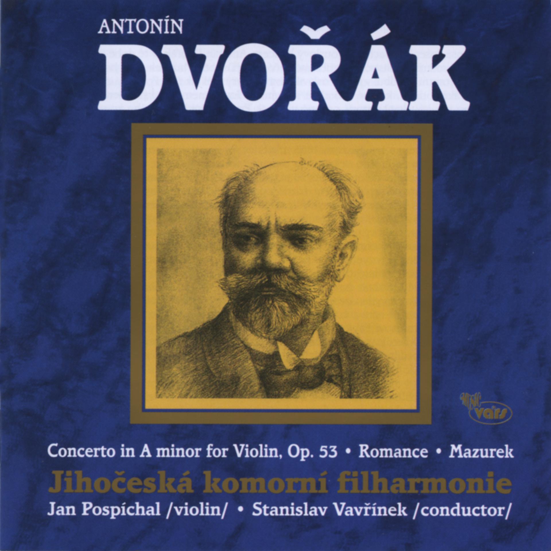 Постер альбома Dvořák: Violin Concerto in A Minor, Op. 53, Romance in F Minor, Op. 11, Mazurek, Op. 49