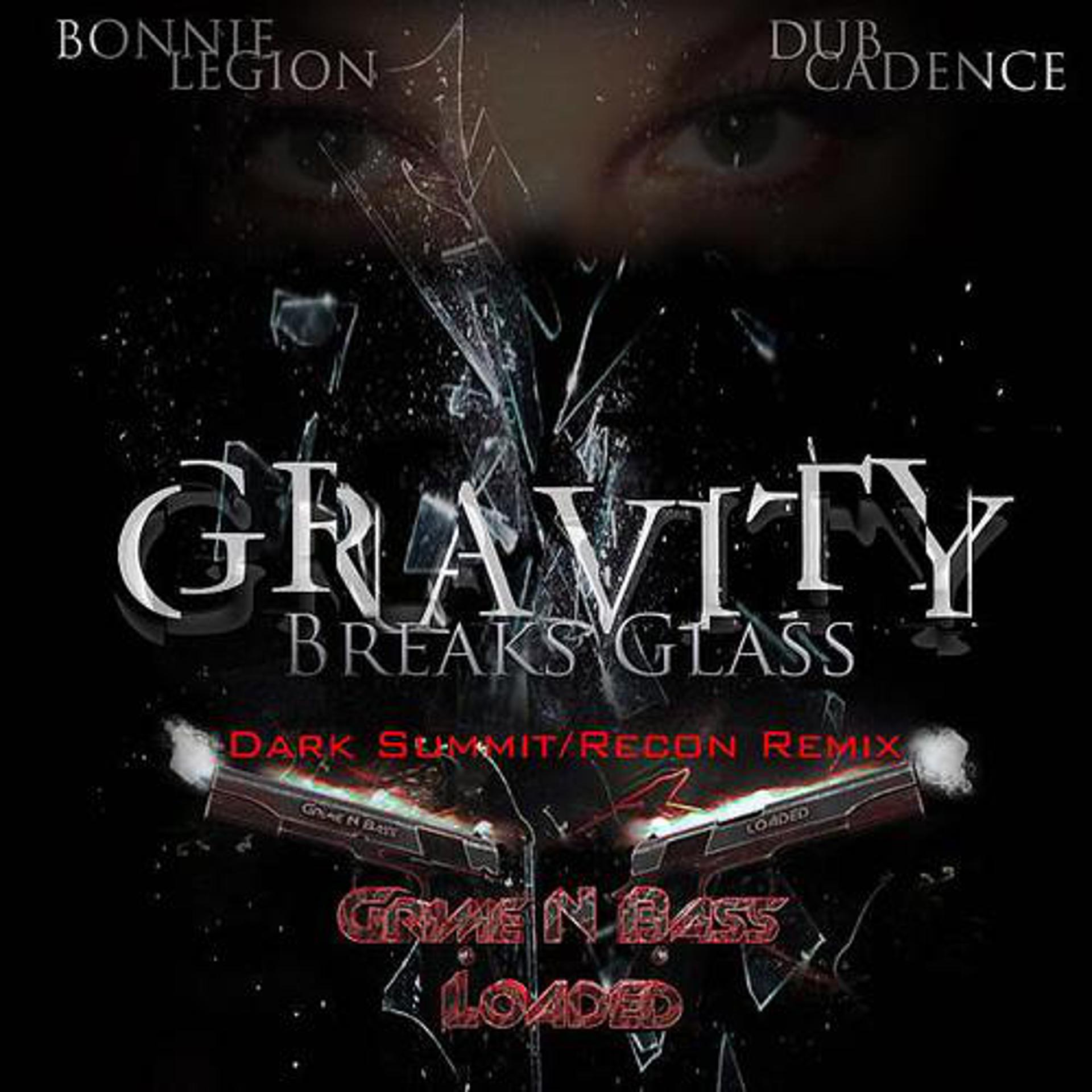 Постер альбома Gravity Breaks Glass (feat. Bonnie Legion), Remix Session One