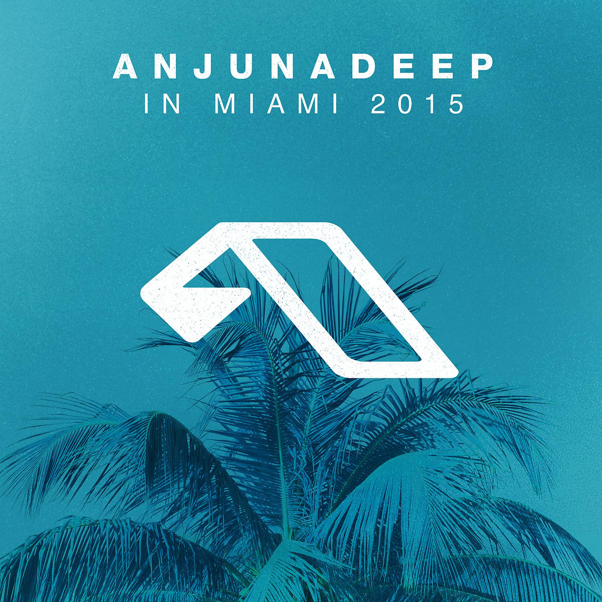 Постер альбома Anjunadeep In Miami 2015