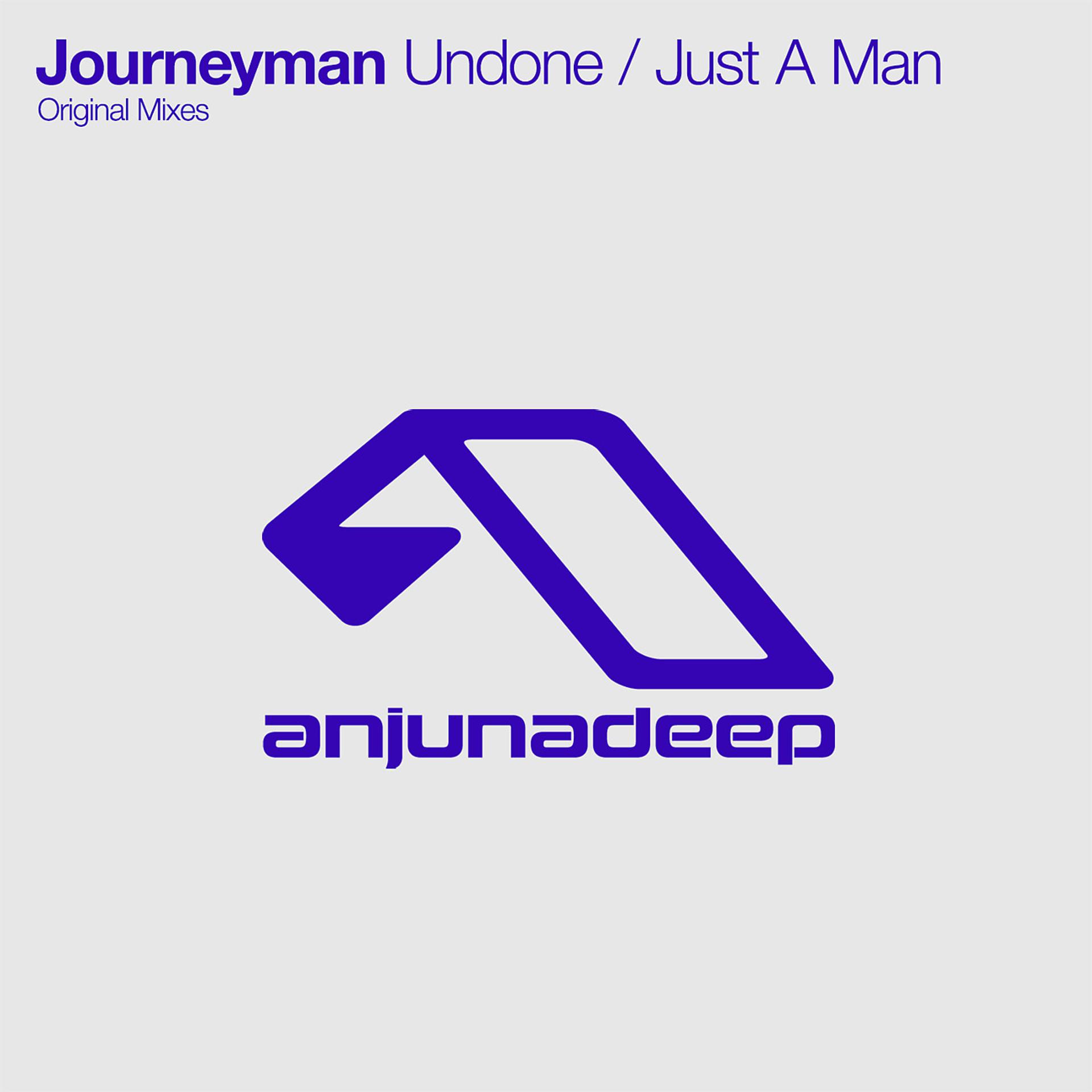 Постер альбома Undone / Just A Man
