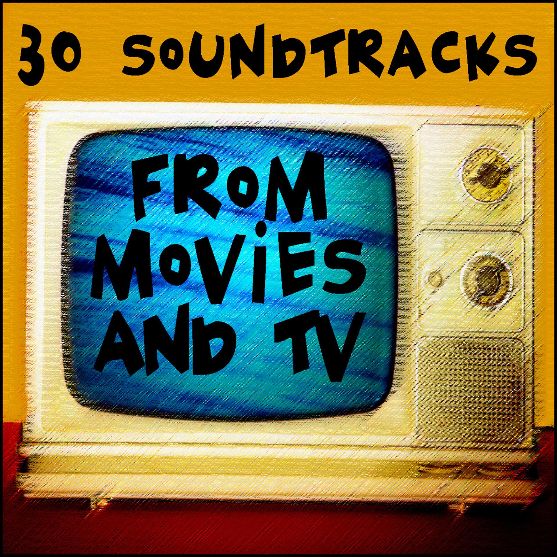 Постер альбома 30 Soundtracks from Movies and TV