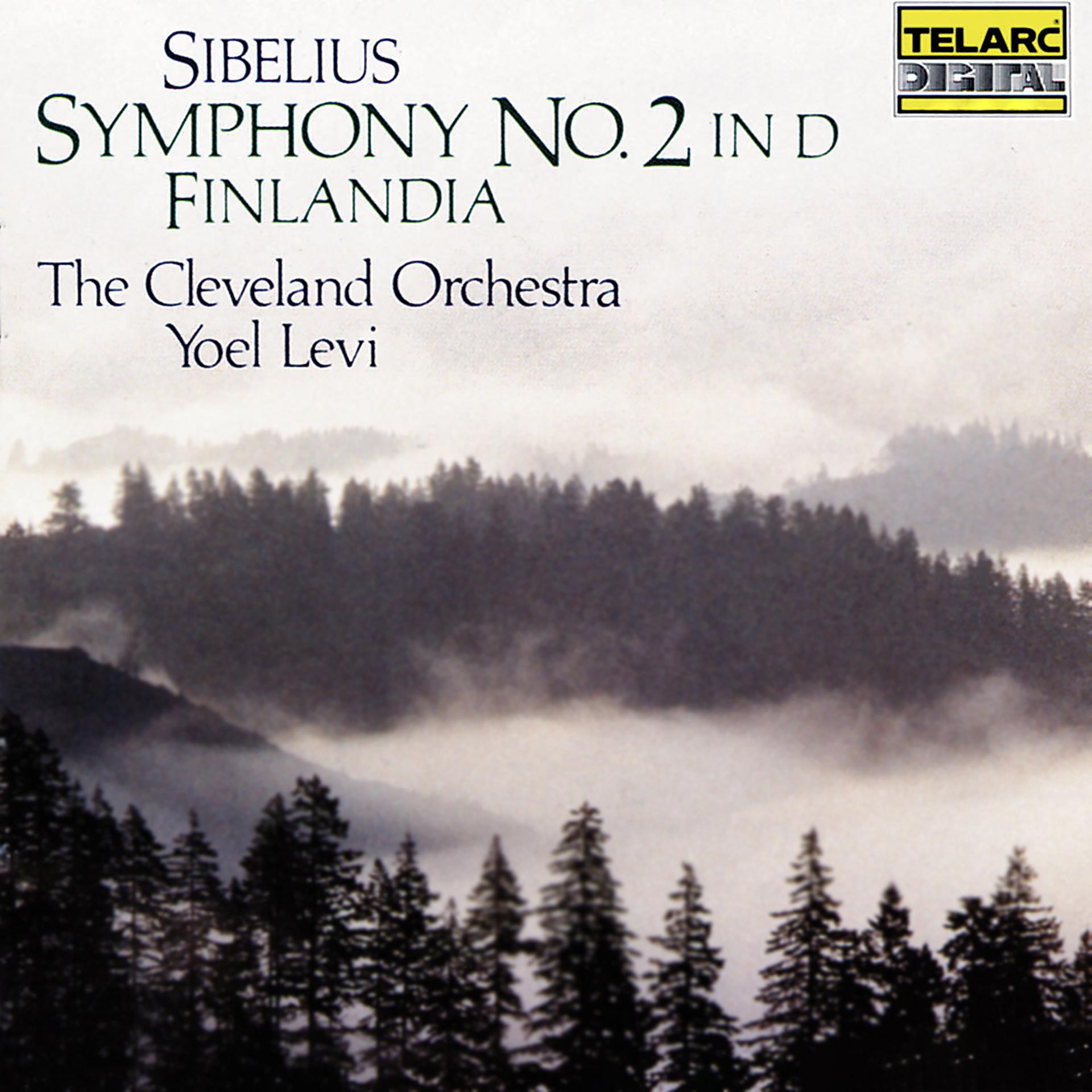 Постер альбома Sibelius: Symphony No. 2 in D Major, Op. 43 & Finlandia, Op. 26