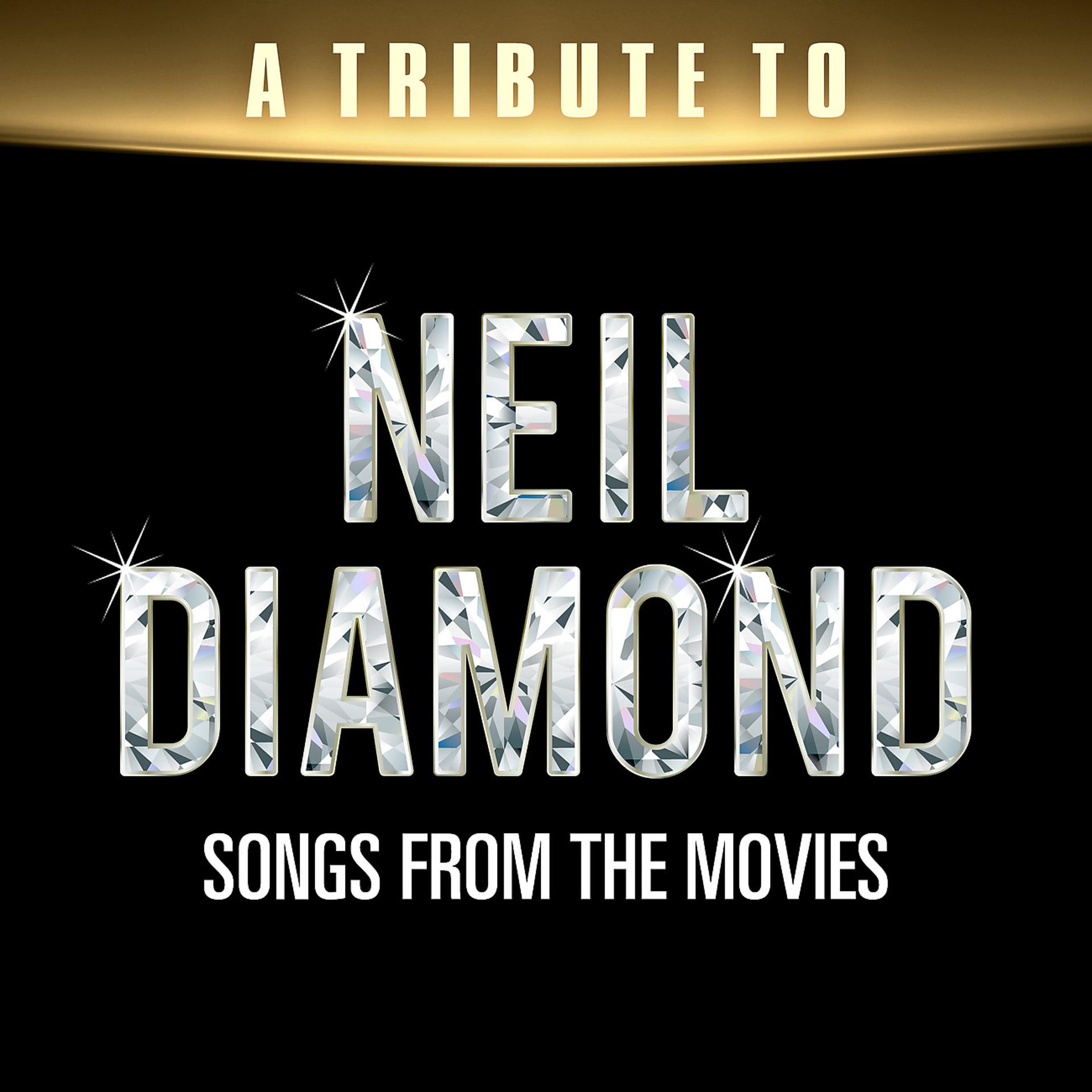 Постер альбома A Tribute to Neil Diamond Songs from the Movies