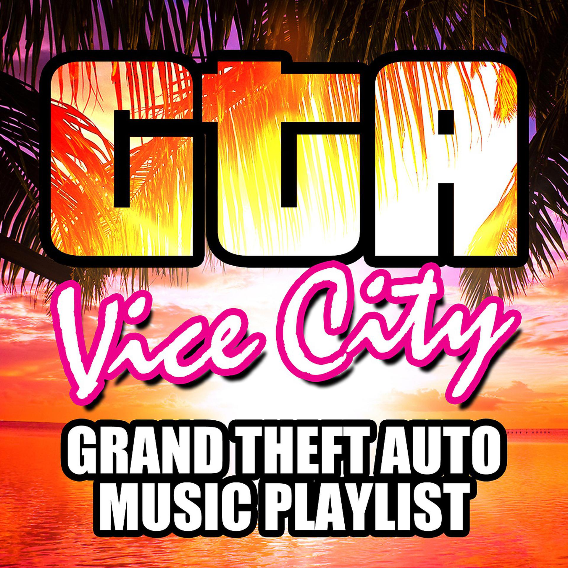 Постер альбома GTA Vice City - Grand Theft Auto Music Playlist