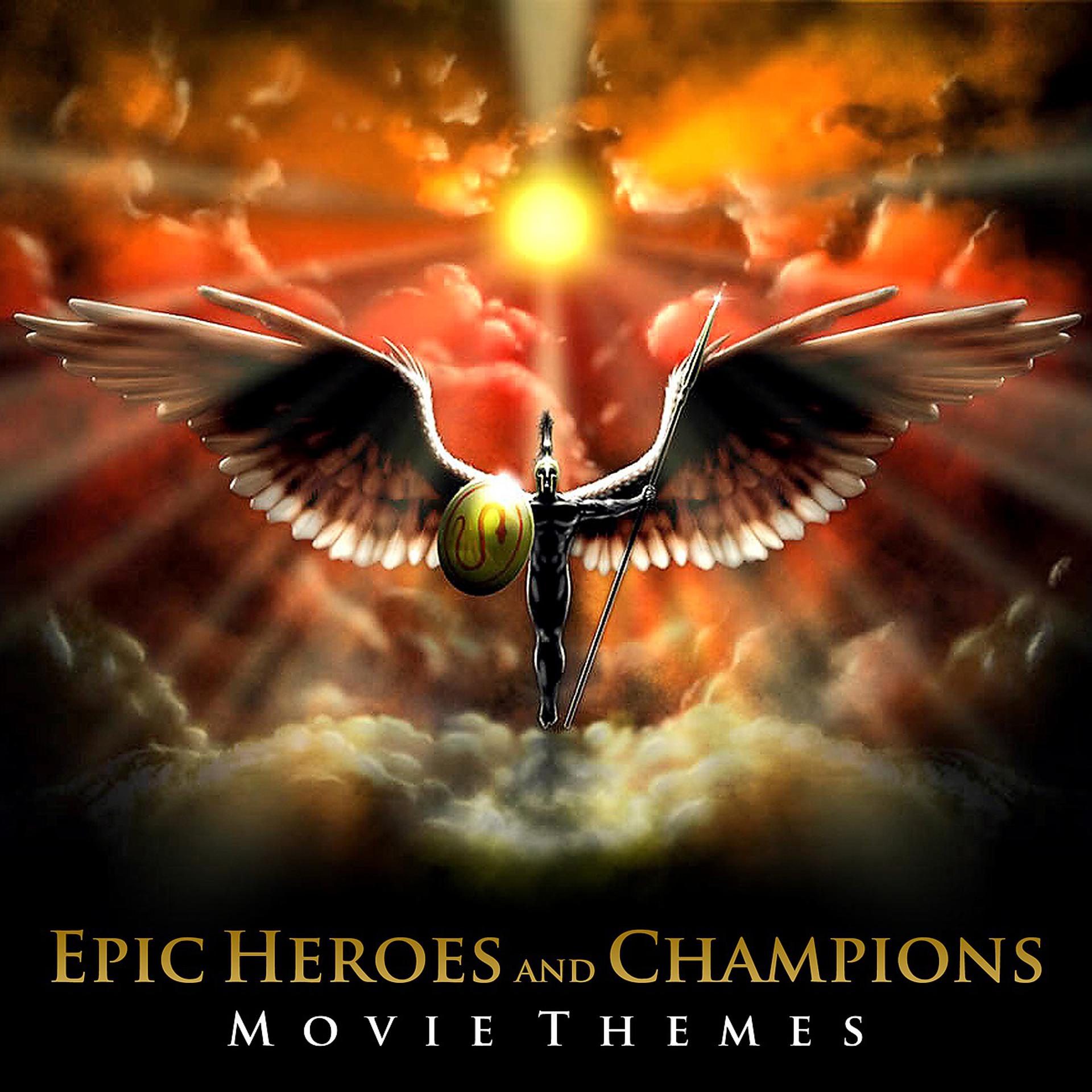 Постер альбома Epic Heroes and Champions Movie Themes