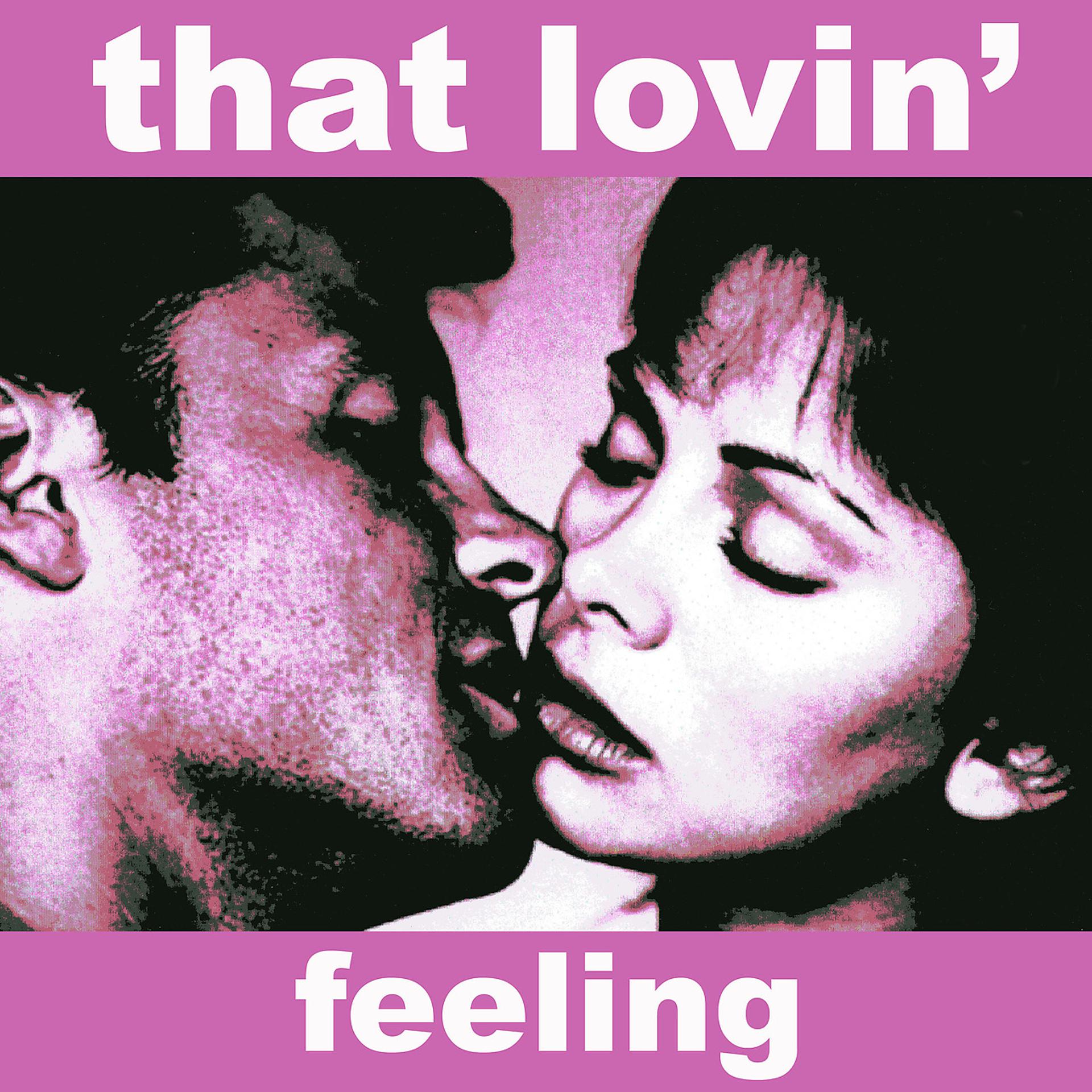 Постер альбома That Lovin' Feeling - Music for the Romantic in You