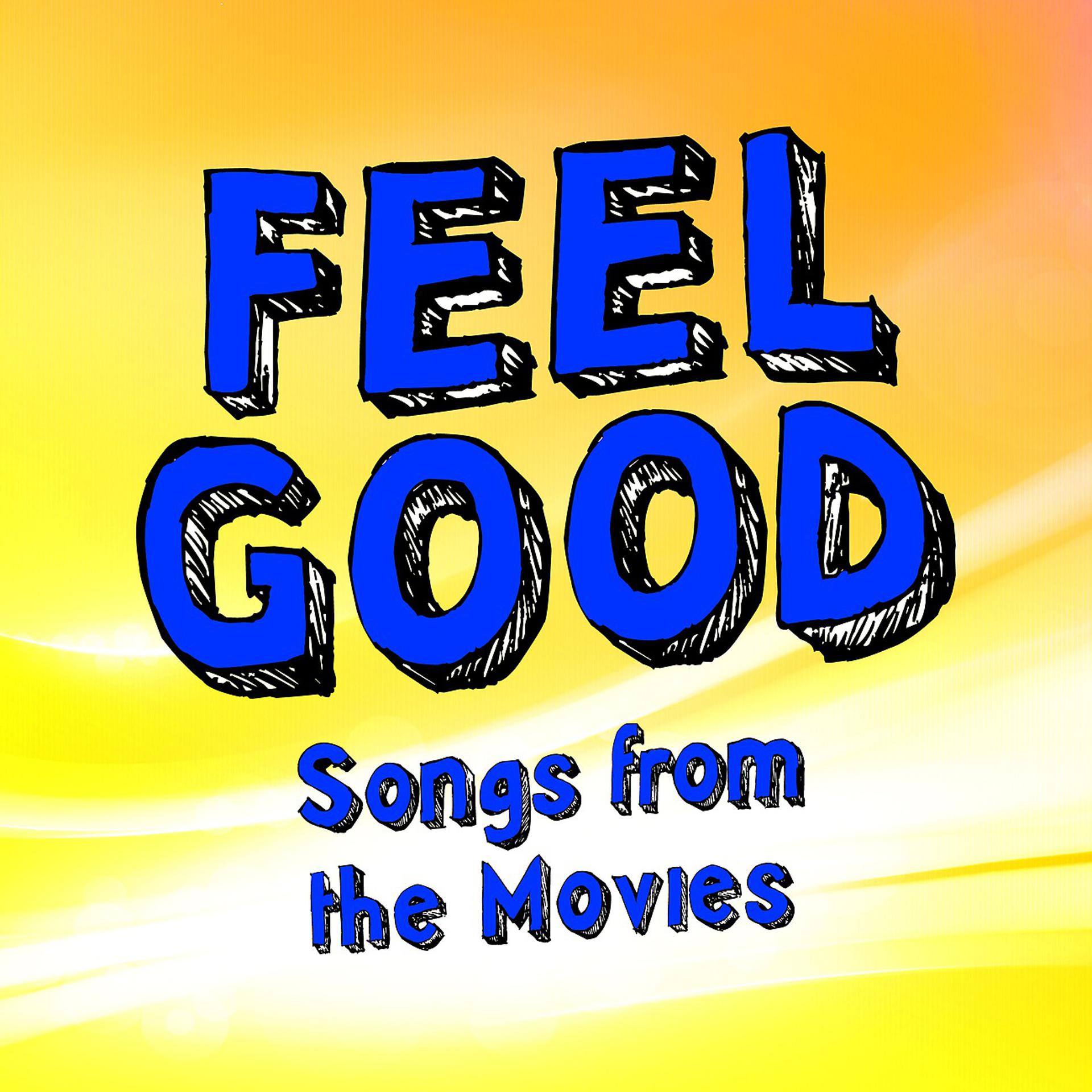 Постер альбома Feel Good Songs from the Movies