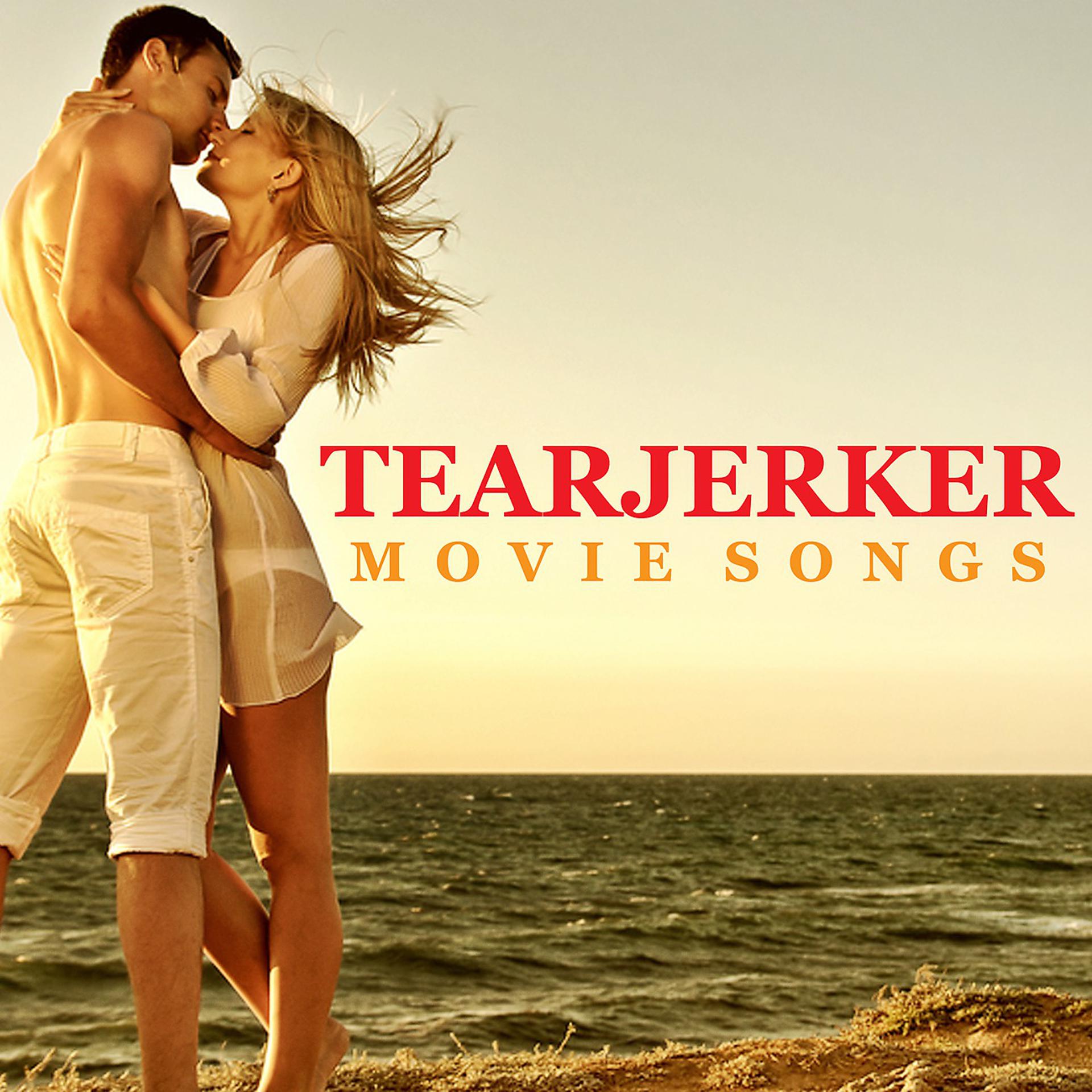 Постер альбома Tearjerker Movie Songs