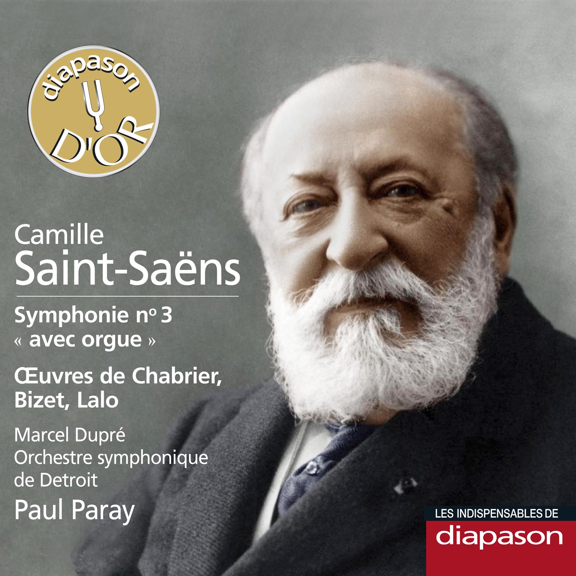 Постер альбома Saint-Saëns: Symphonie No. 3 - Œuvres de Chabrier, Bizet & Lalo (Les indispensables de Diapason)