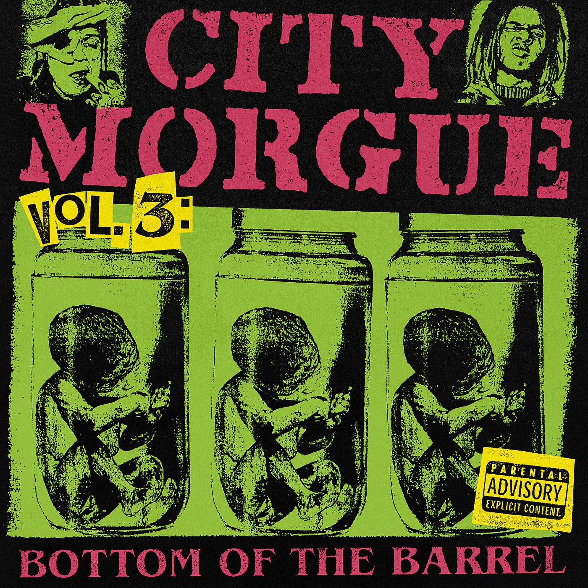 Постер альбома CITY MORGUE VOLUME 3: BOTTOM OF THE BARREL