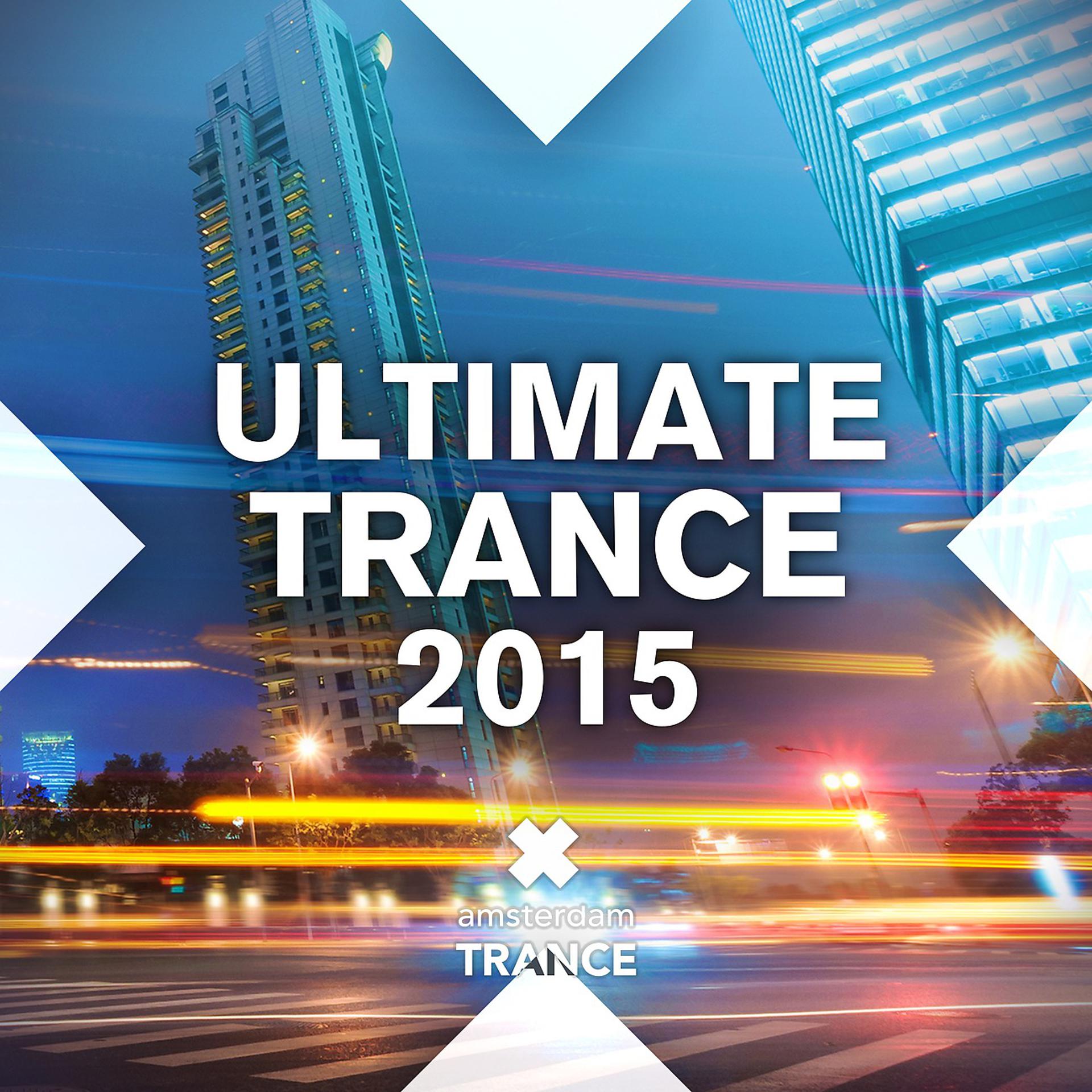 Постер альбома Ultimate Trance 2015