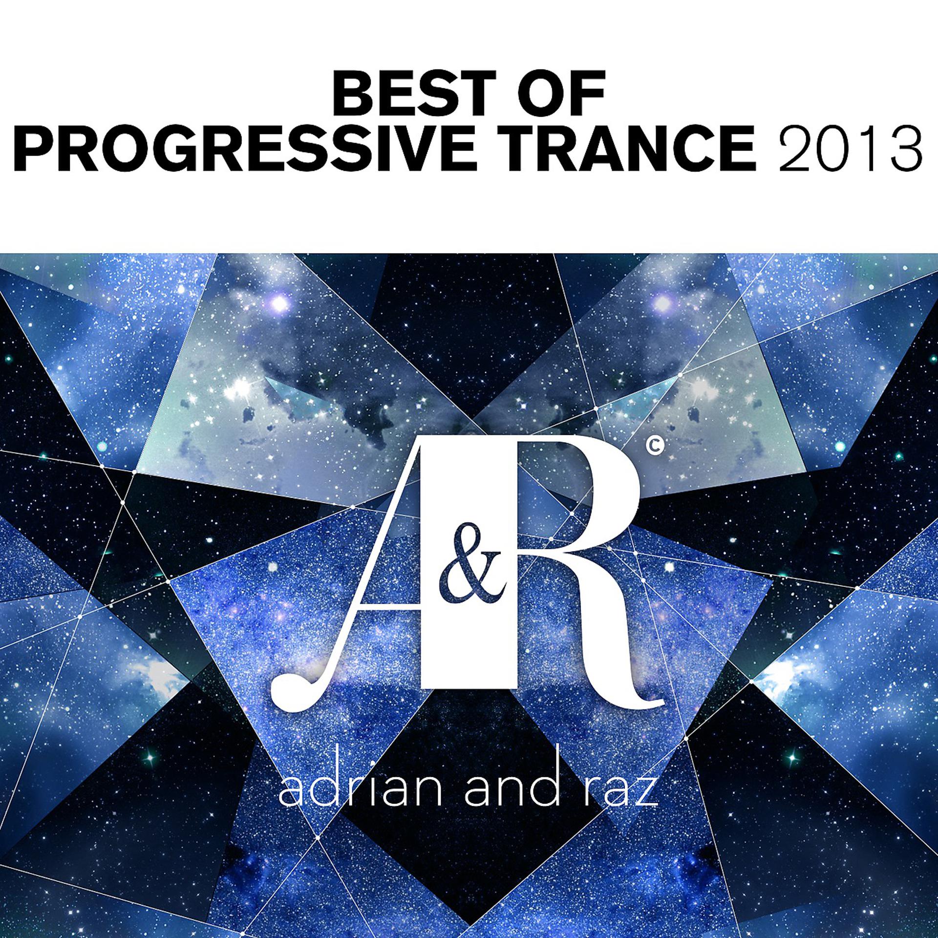 Постер альбома Adrian & Raz - Best Of Progressive Trance 2013