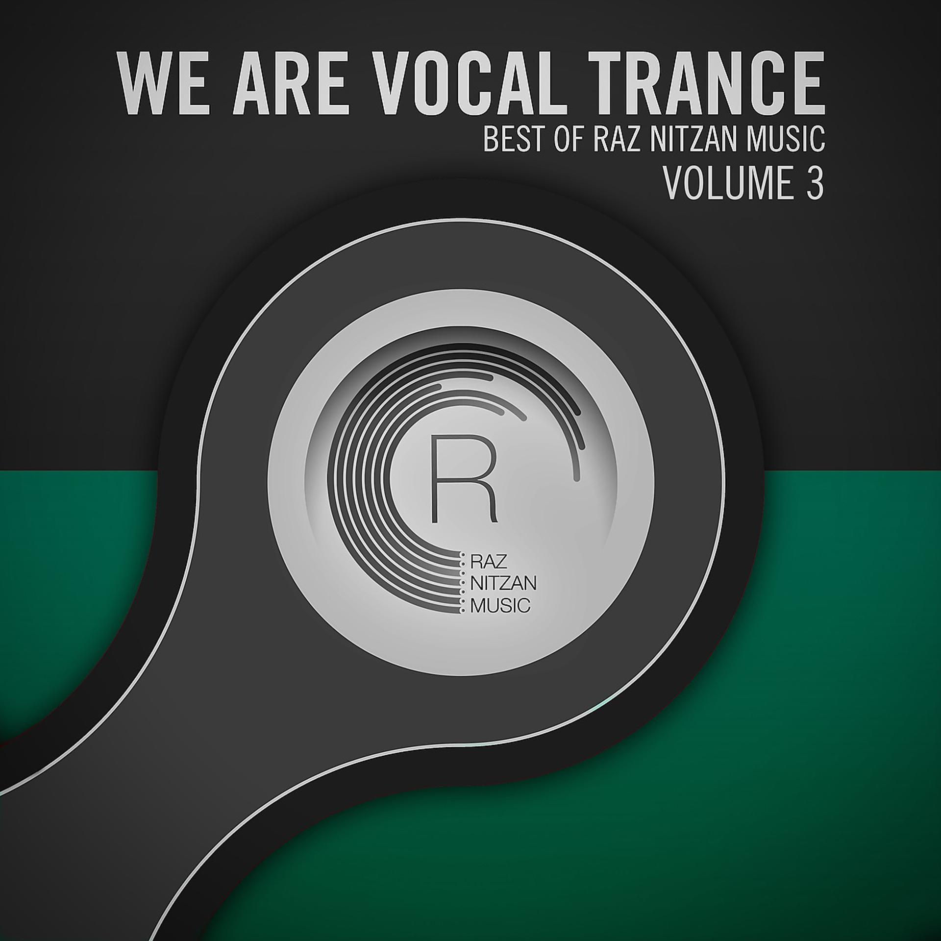 Постер альбома We Are Vocal Trance - The Best Of Raz Nitzan Music, Vol. 3