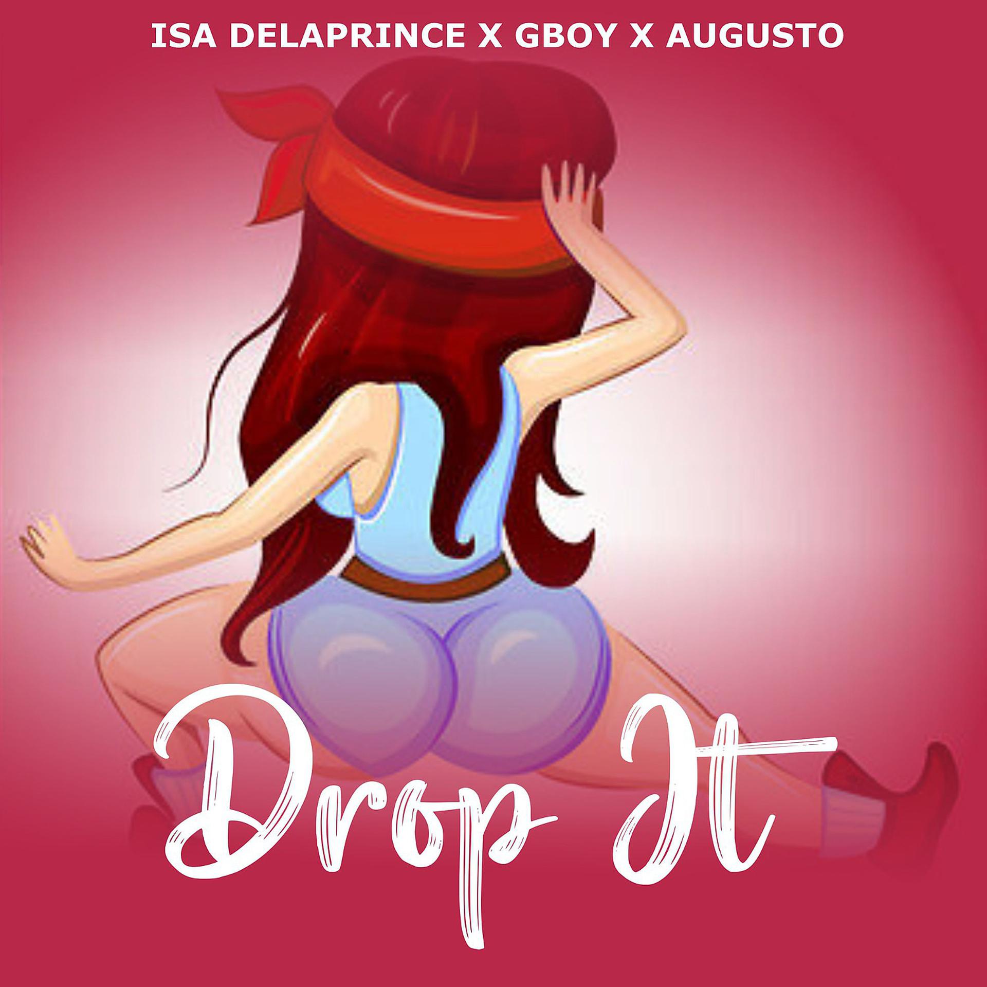 Постер к треку Isa Delaprince, G Boy, Augusto - Drop It