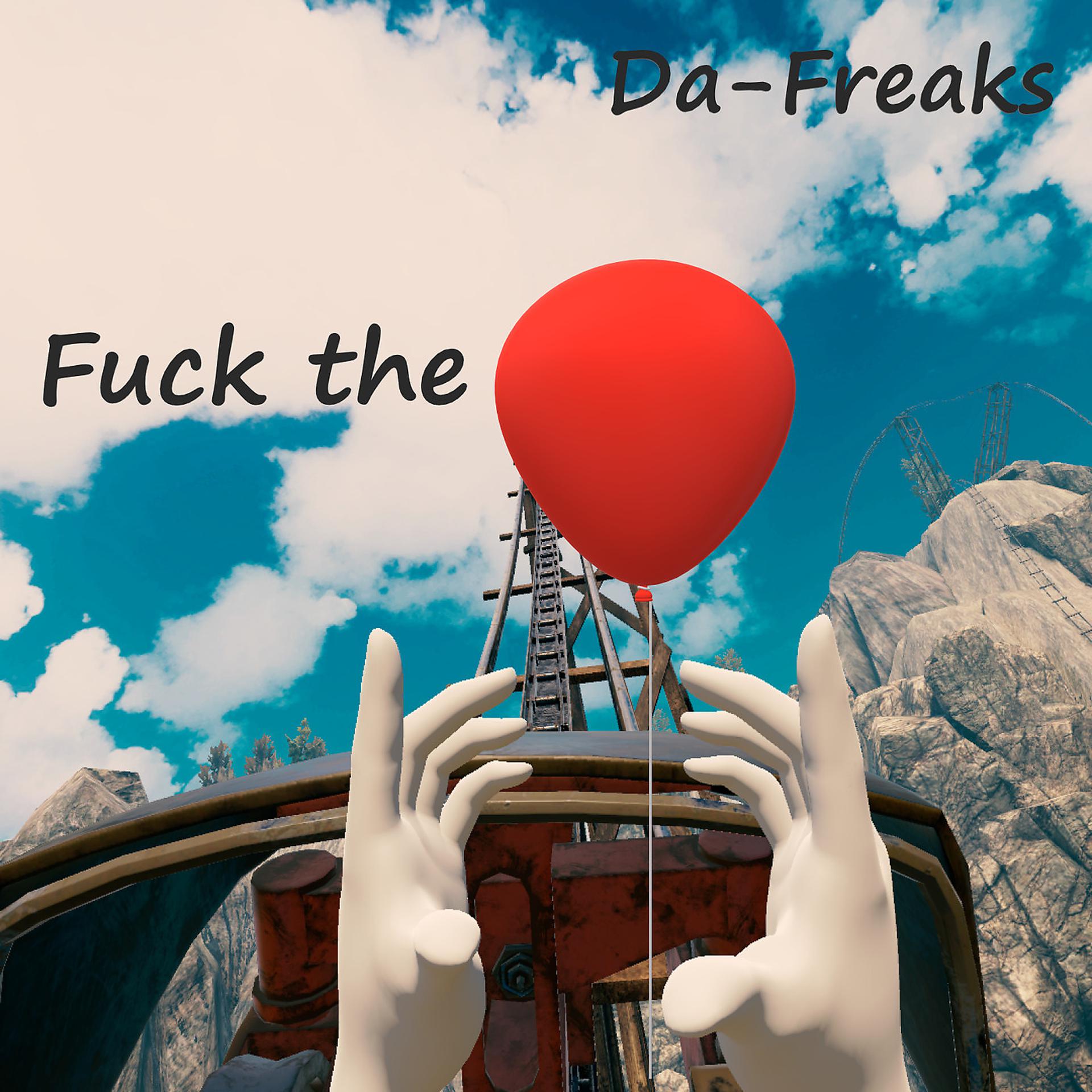 Постер альбома Fuck the Balloon