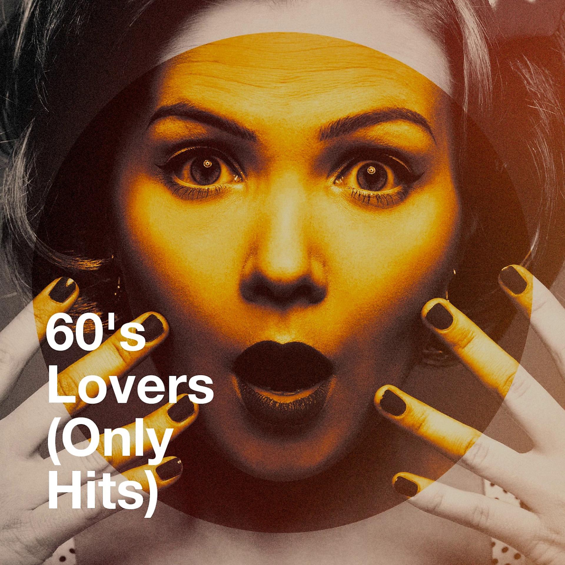 Постер альбома 60's Lovers (Only Hits)