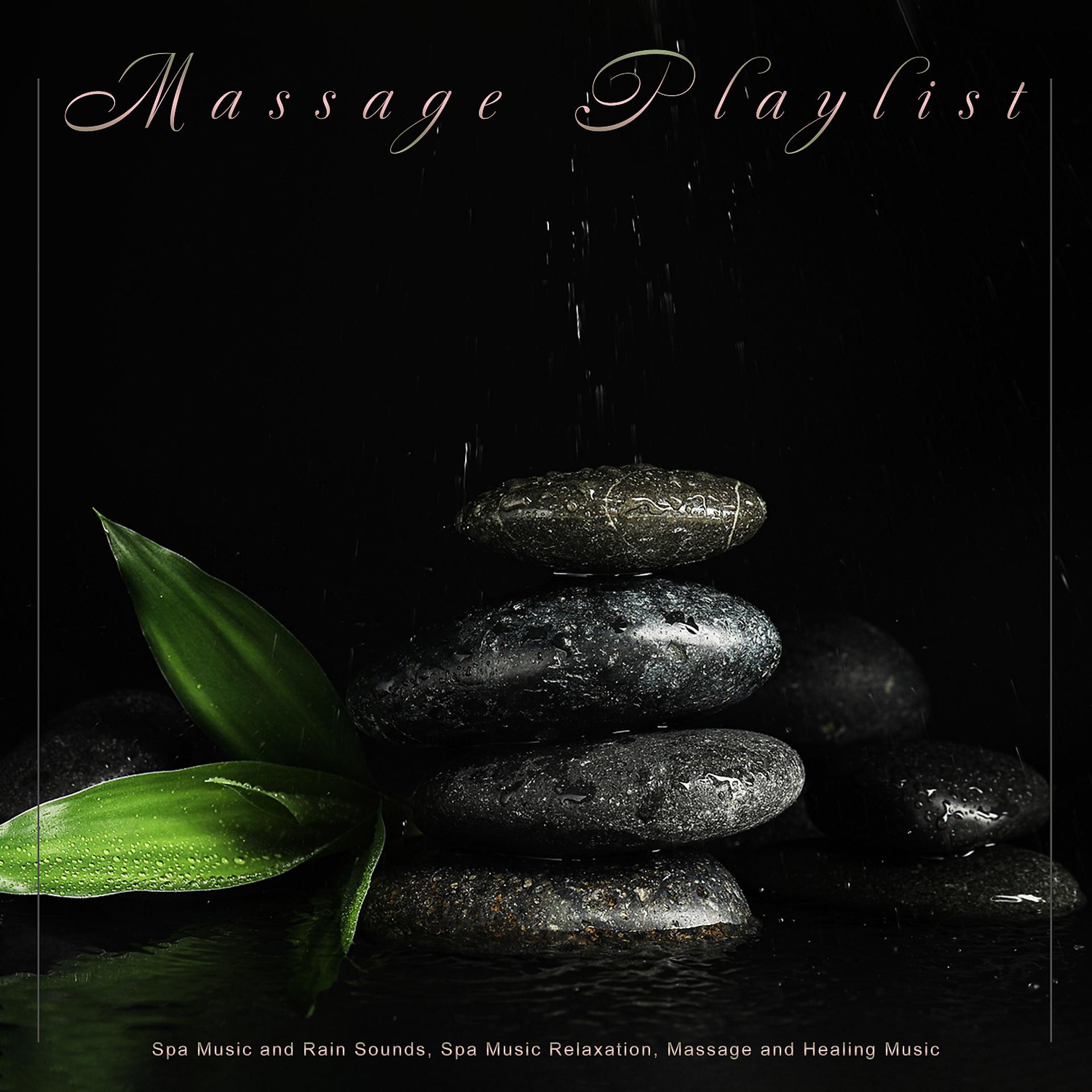 Постер альбома Massage Playlist: Spa Music and Rain Sounds, Spa Music Relaxation, Massage and Healing Music
