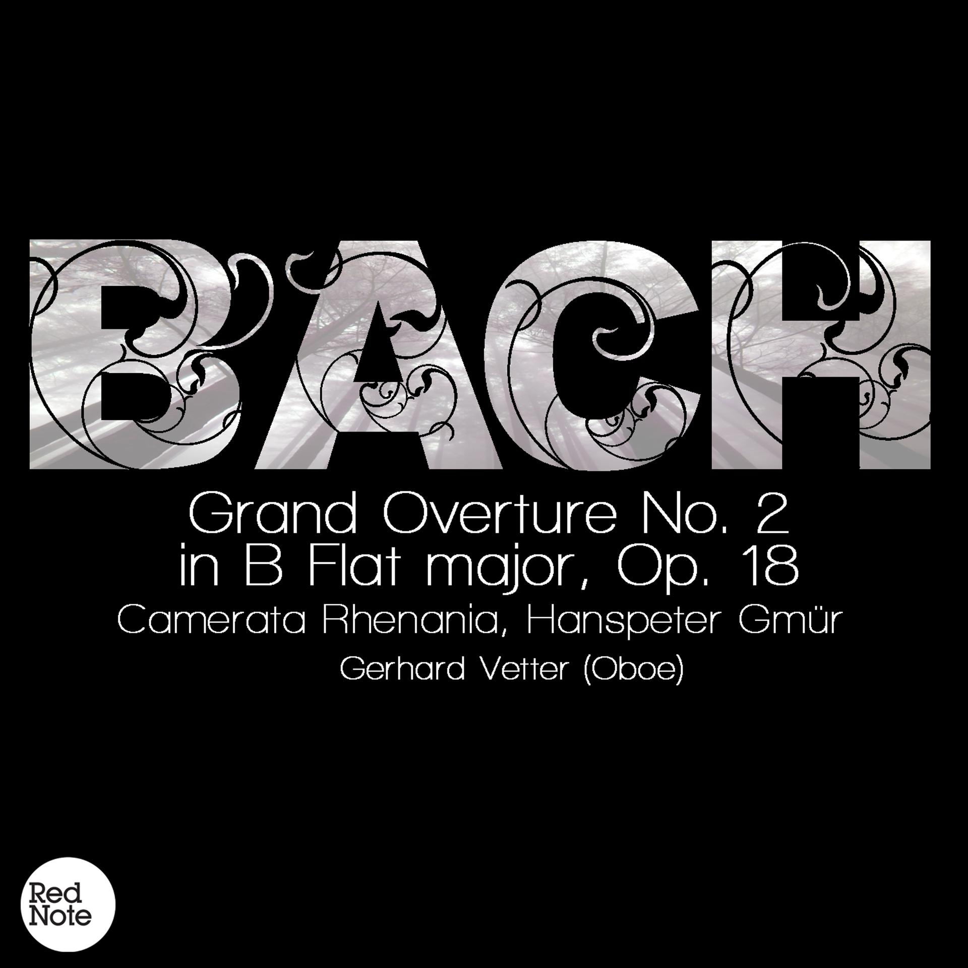 Постер альбома Bach: Grand Overture No. 2 in B Flat major, Op. 18
