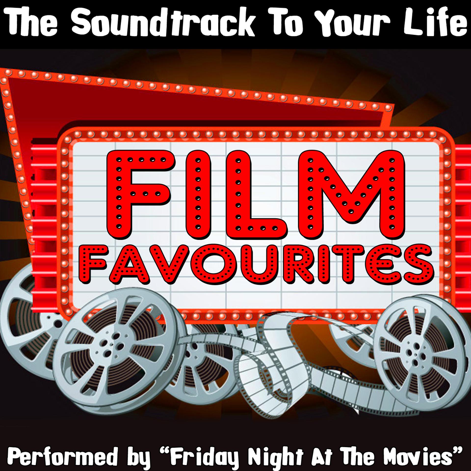 Постер альбома The Soundtrack To Your Life: Film Favourites