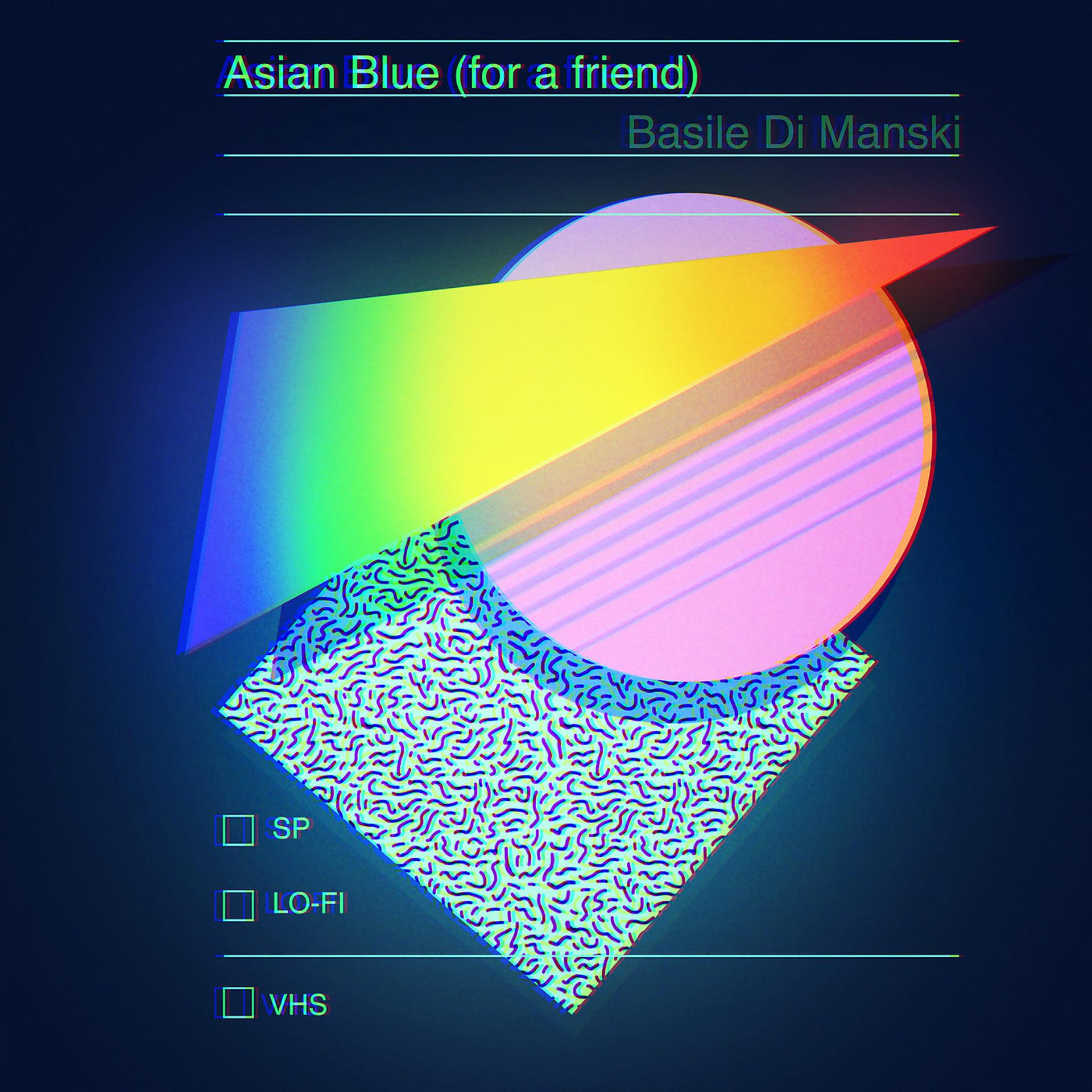 Постер альбома Asian Blue (For a Friend)