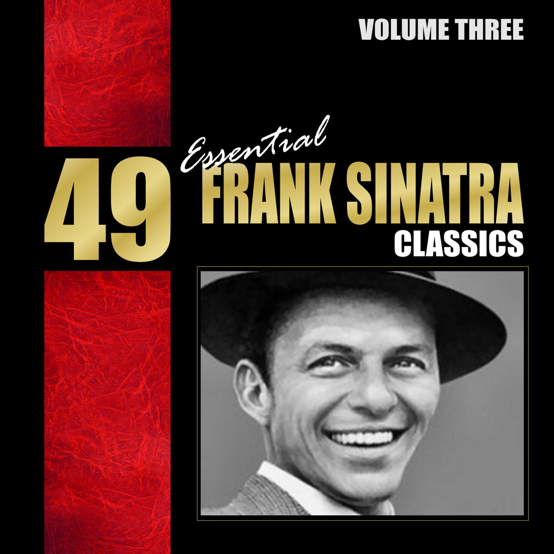 Постер альбома 49 Essential Frank Sinatra Classics Vol. 3