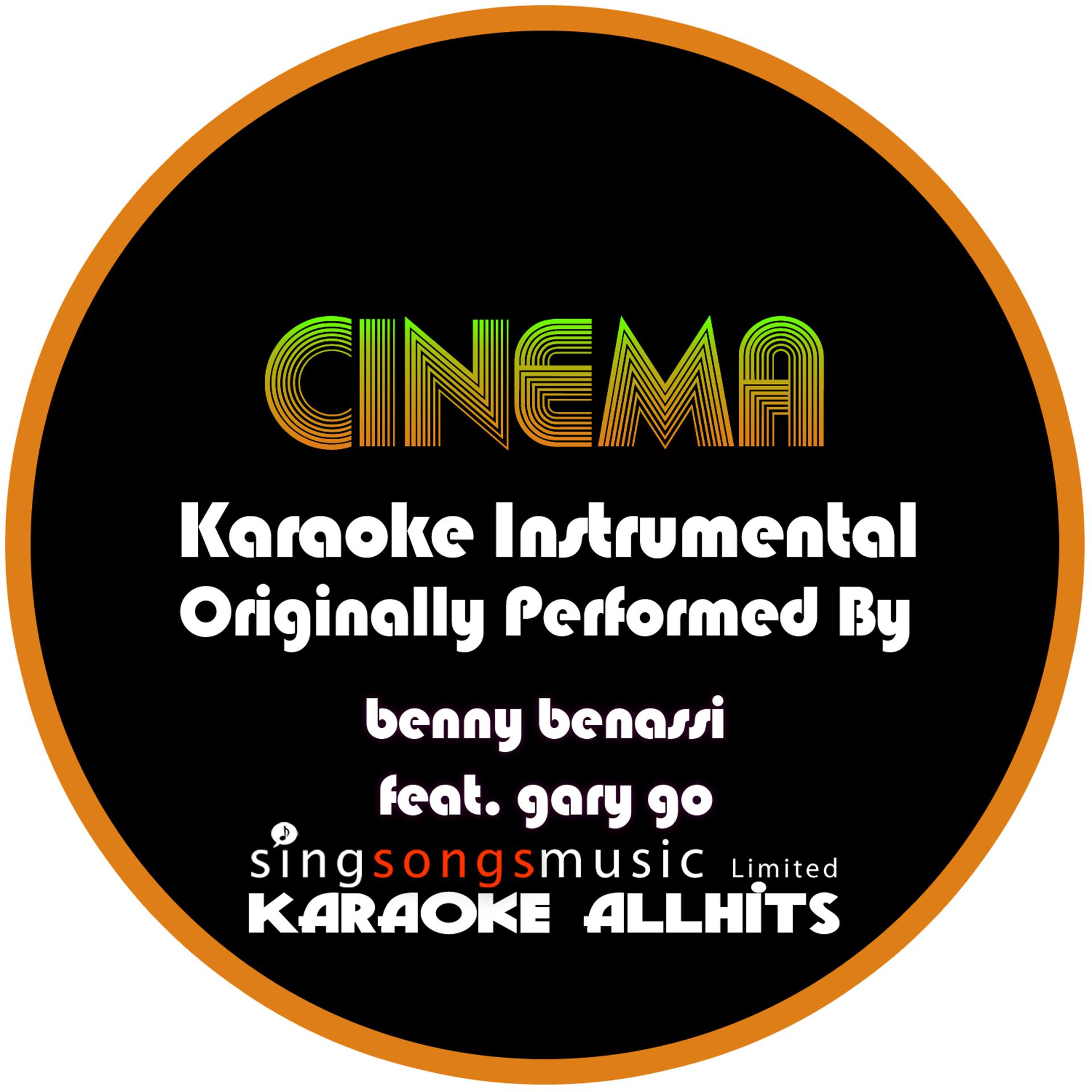 Постер альбома Cinema (Originally Performed By Benny Benassi feat. Gary Go) {Karaoke Audio Instrumental}