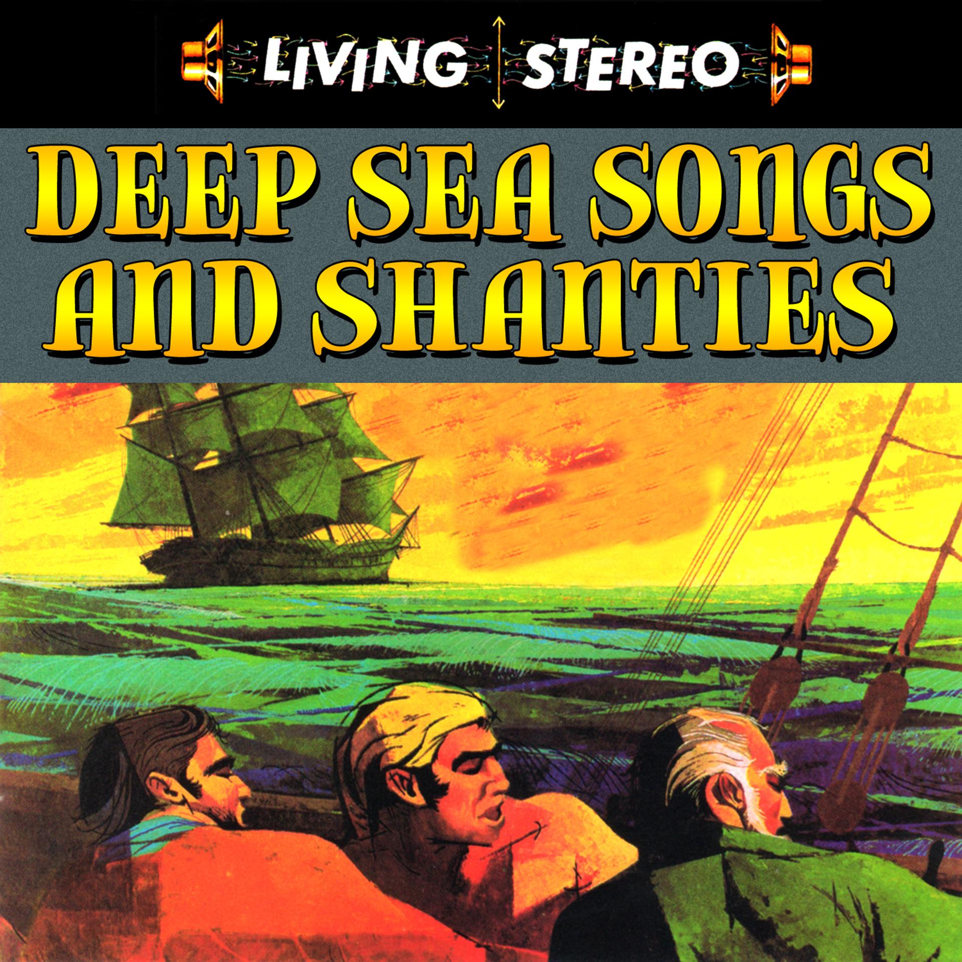 Постер альбома Deep Sea Songs & Shanties
