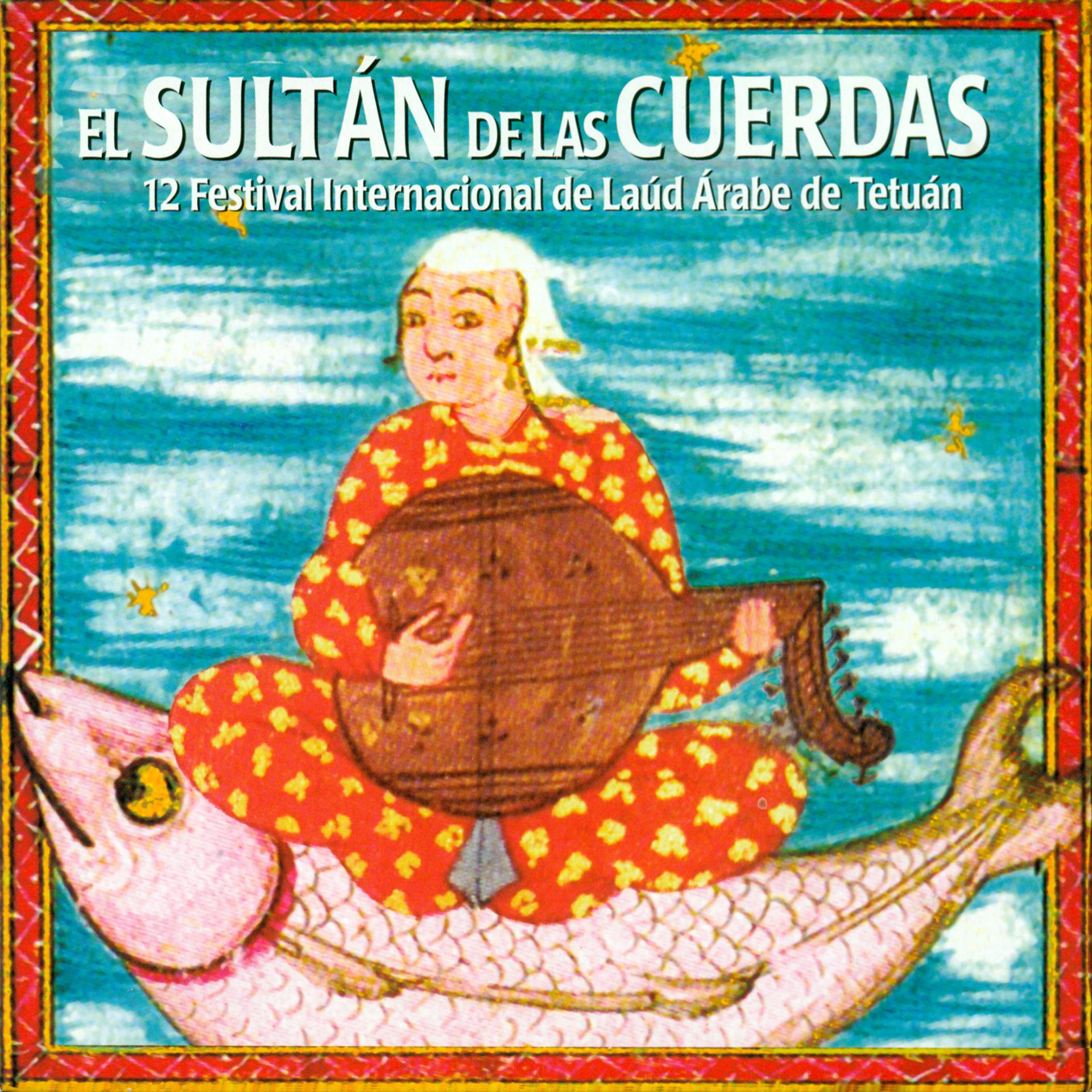Постер альбома El Sultán de las Cuerdas · The Sultan Of Strings. 12 Festival Internacional de Laúd Árabe de Tetuán