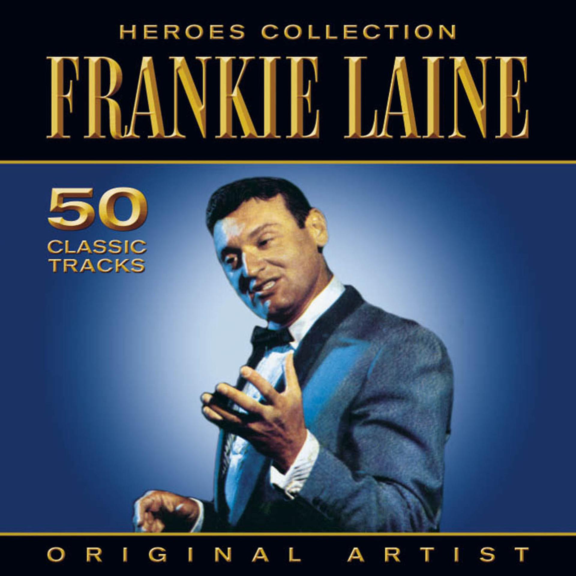Постер альбома Heroes Collection - Frankie Laine