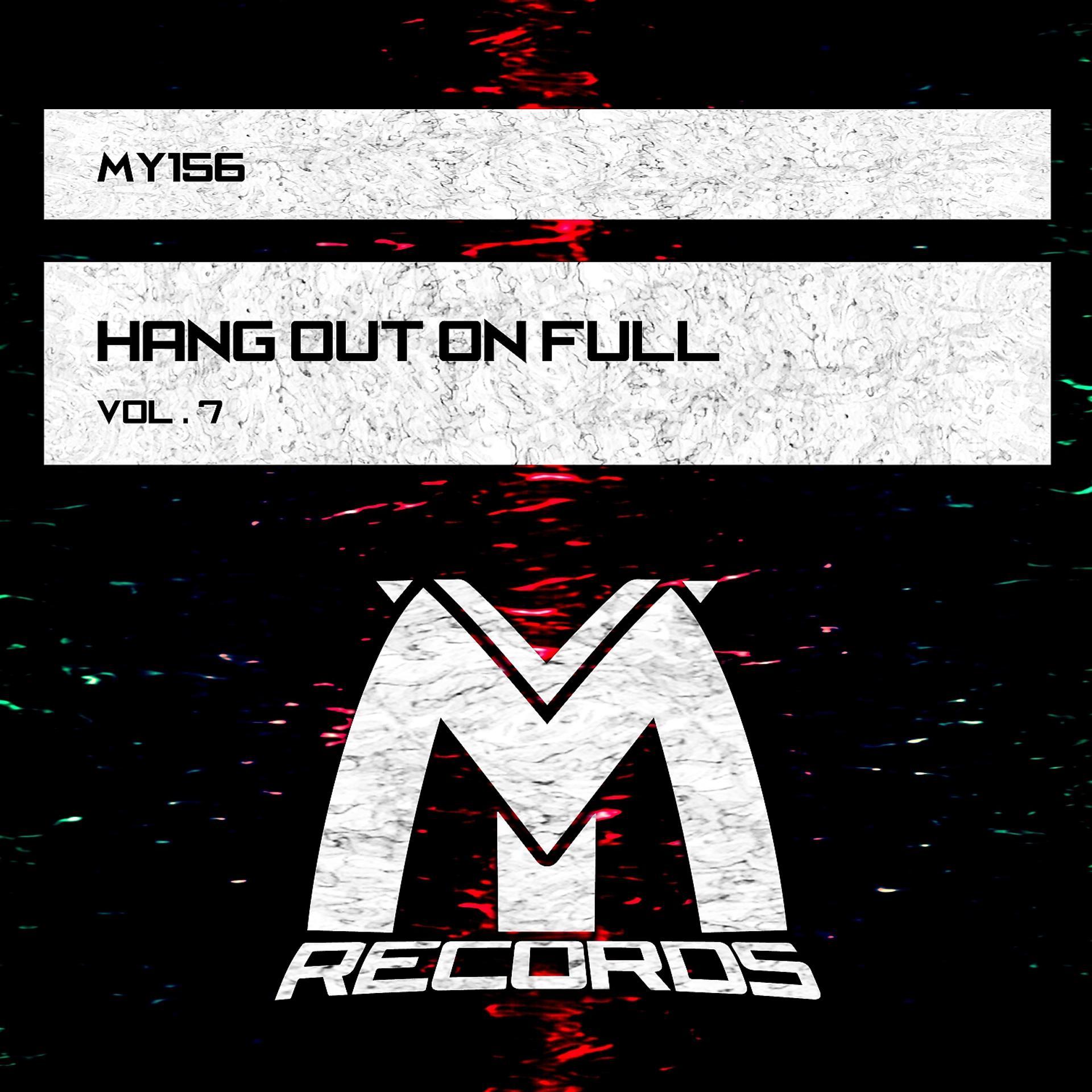 Постер альбома Hang out on Full, Vol. 7