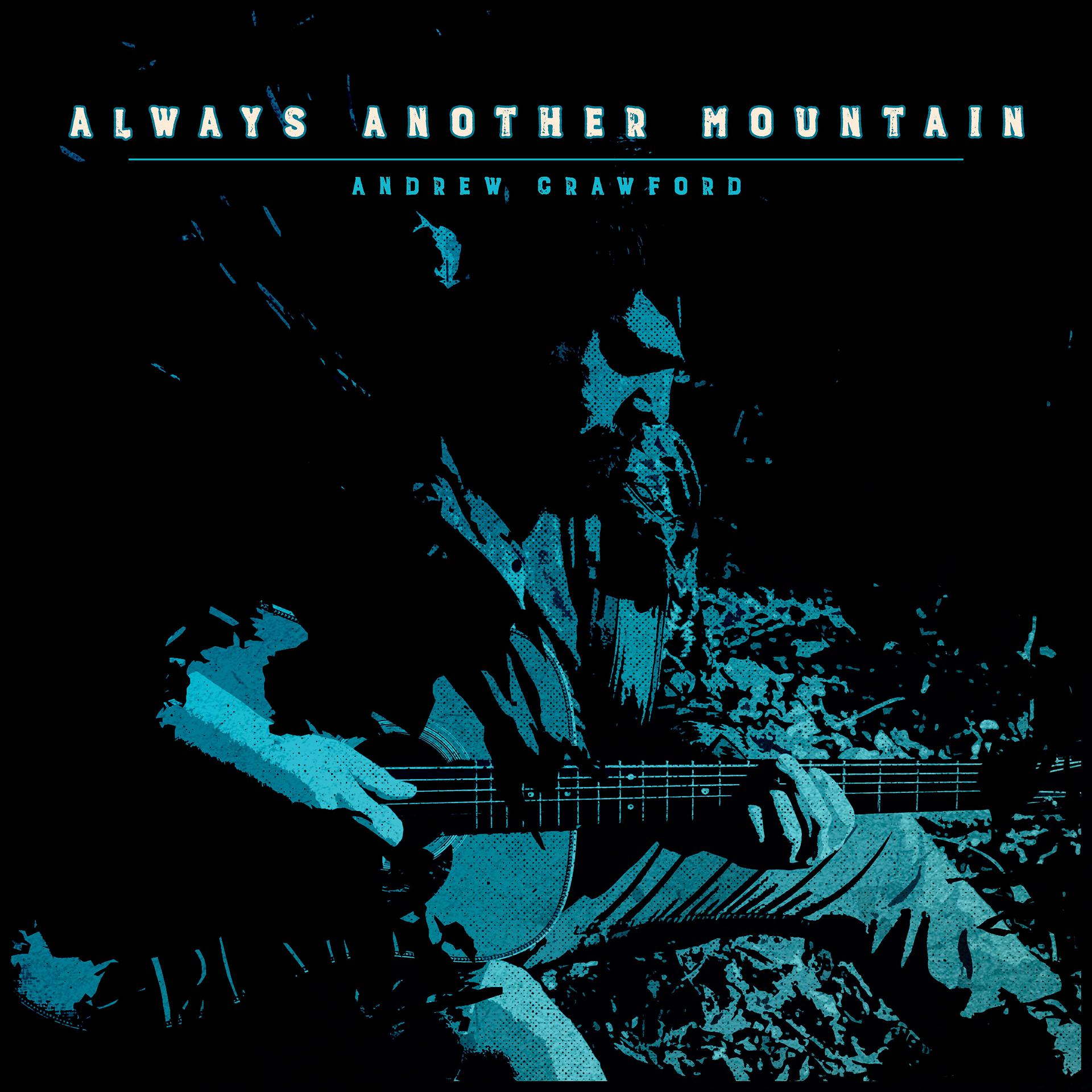 Постер альбома Always Another Mountain