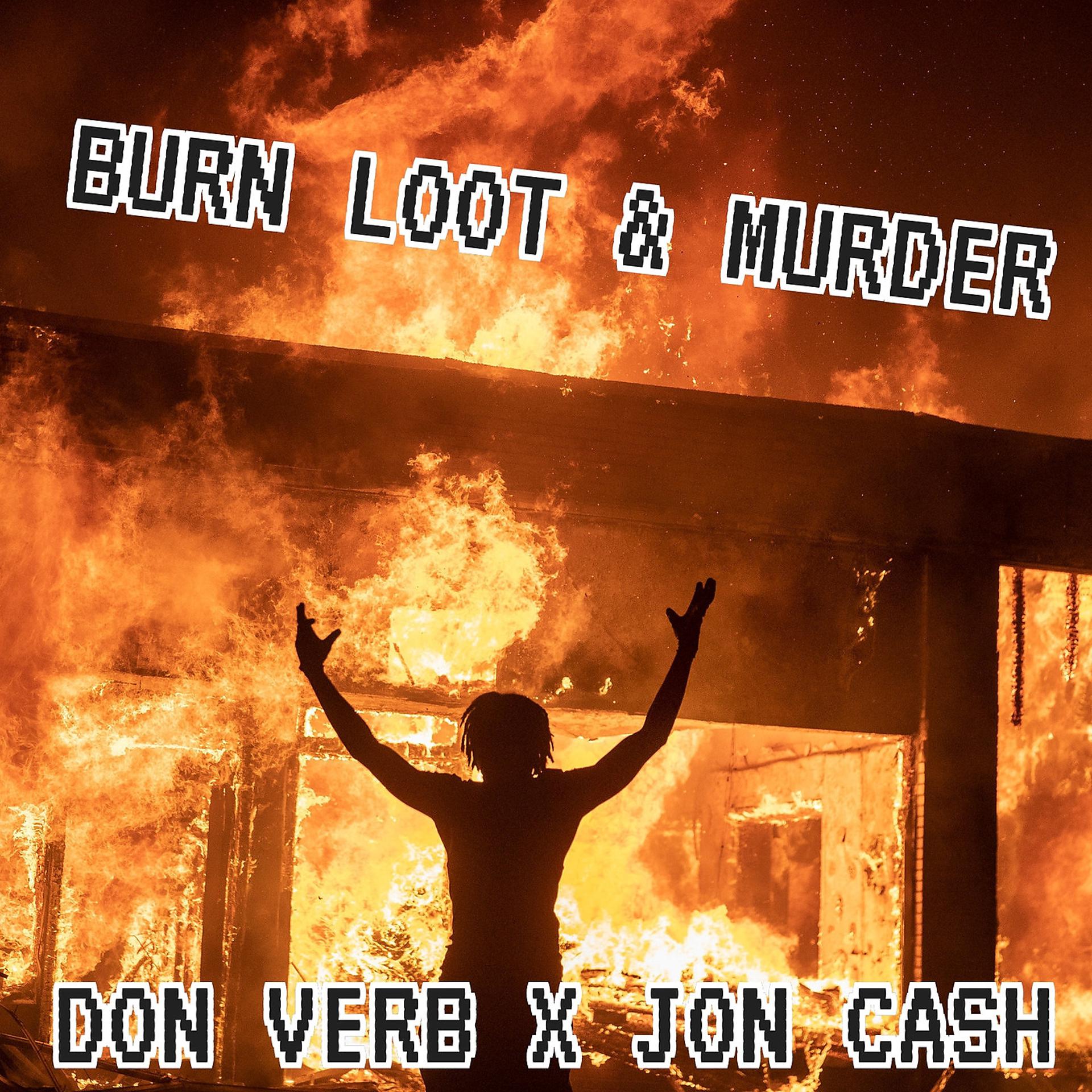 Постер альбома Burn Loot & Murder