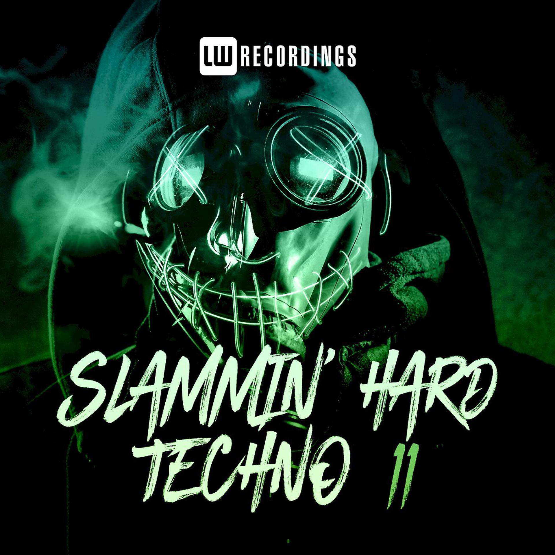Постер альбома Slammin' Hard Techno, Vol. 11