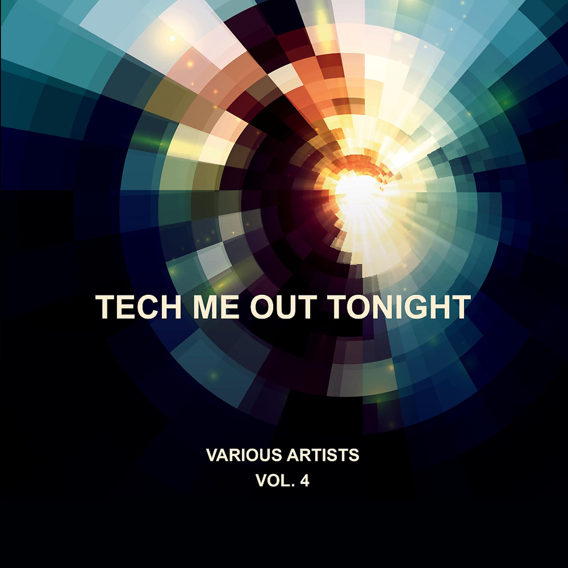 Постер альбома Tech Me Out Tonight, Vol. 4