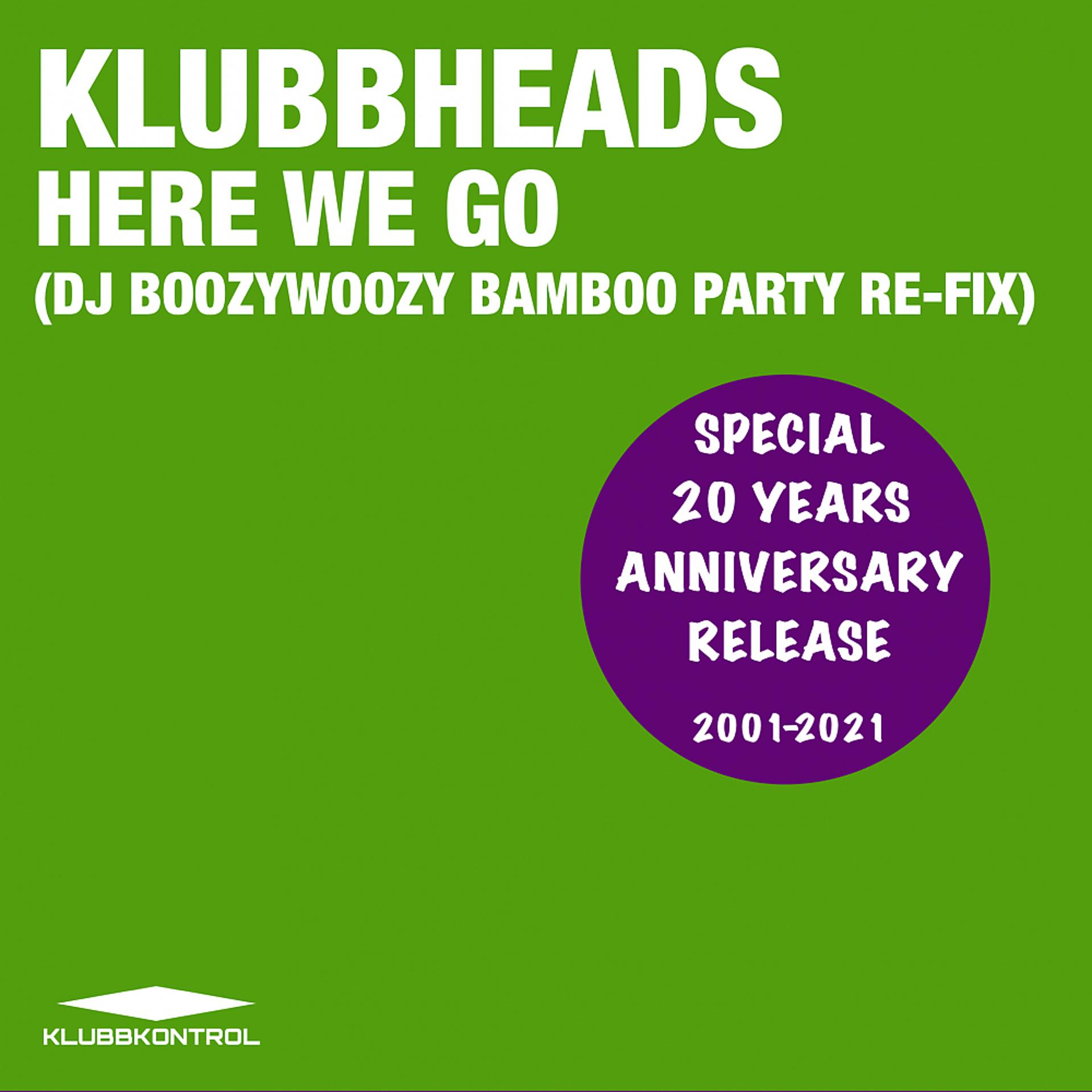 Постер альбома Here We Go (DJ BoozyWoozy 20th Anniversary Party Re-Fix)