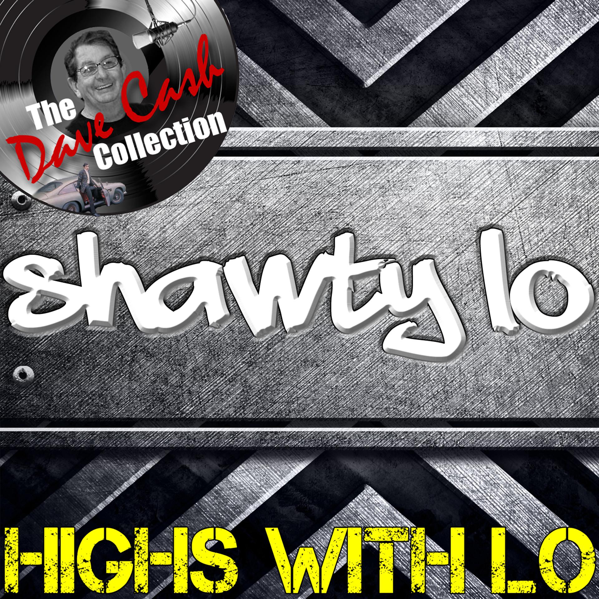 Постер альбома Highs With Lo - [The Dave Cash Collection]